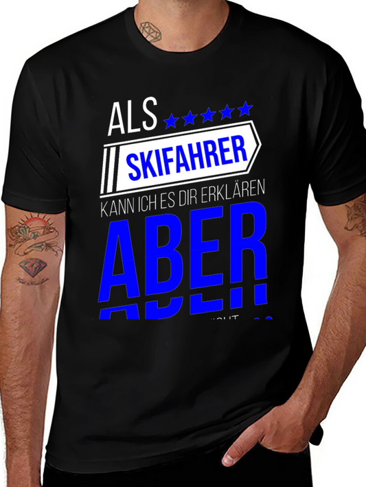Als Skifahrer T-Shirt - Skiing Enthusiast Tee