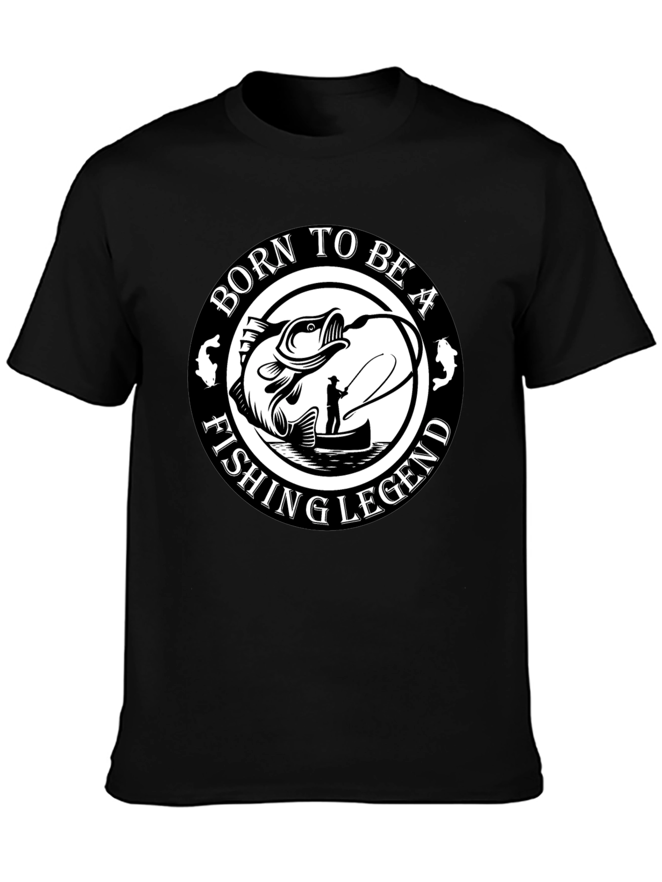 Born To Be A Fishing Legend Black T-Shirt