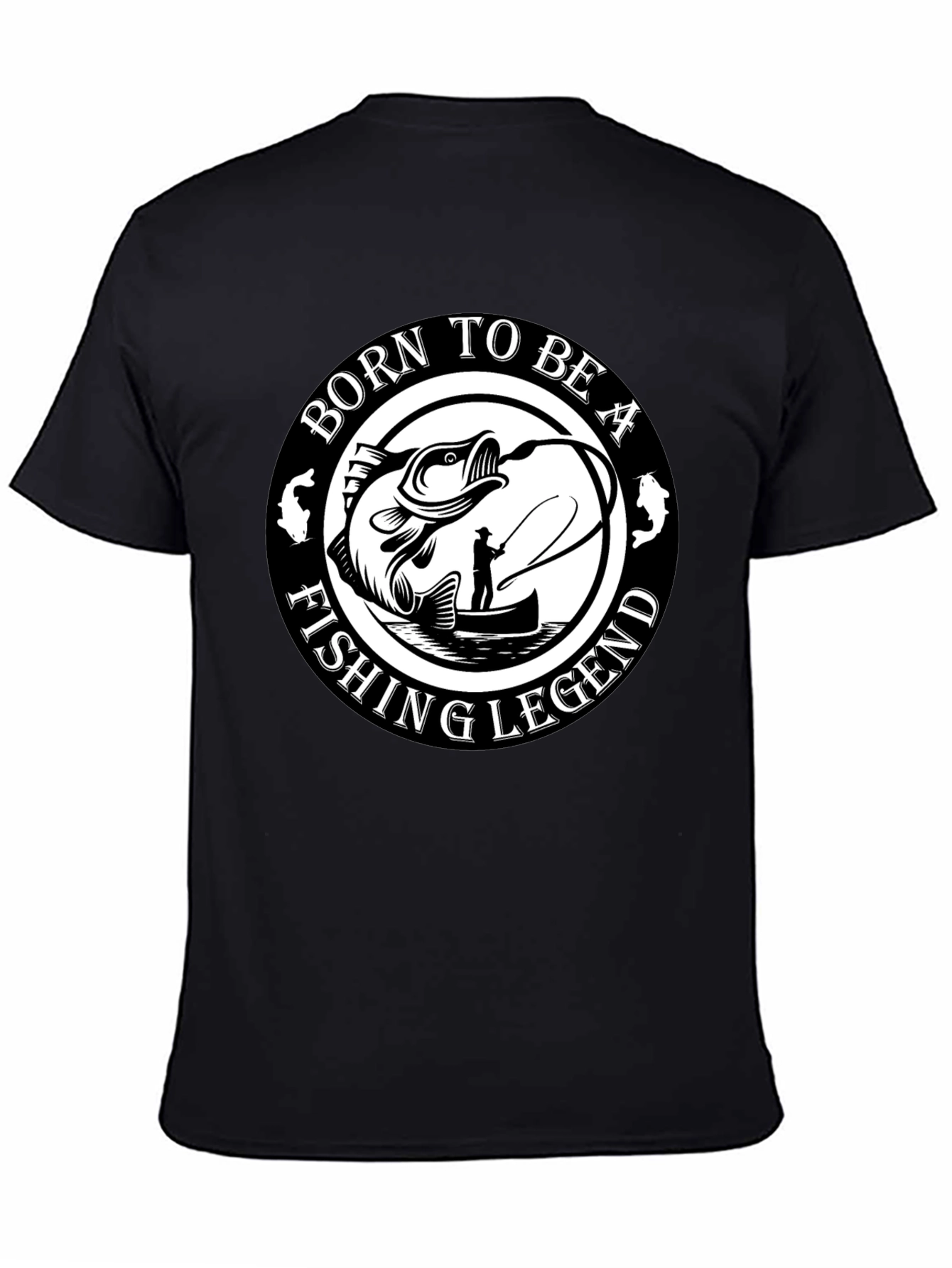 Born To Be A Fishing Legend Black T-Shirt