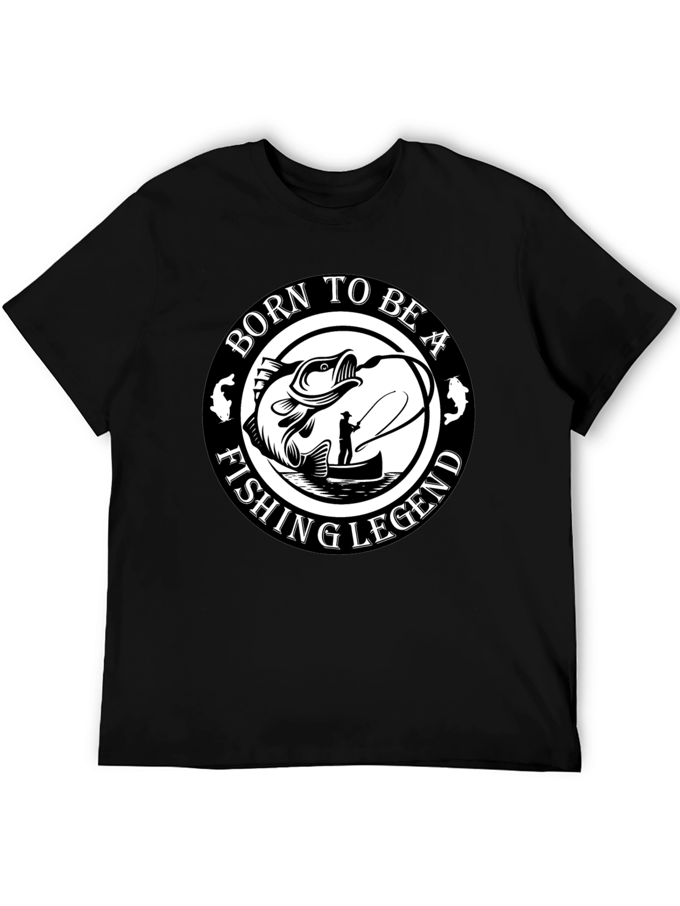 Born To Be A Fishing Legend Black T-Shirt