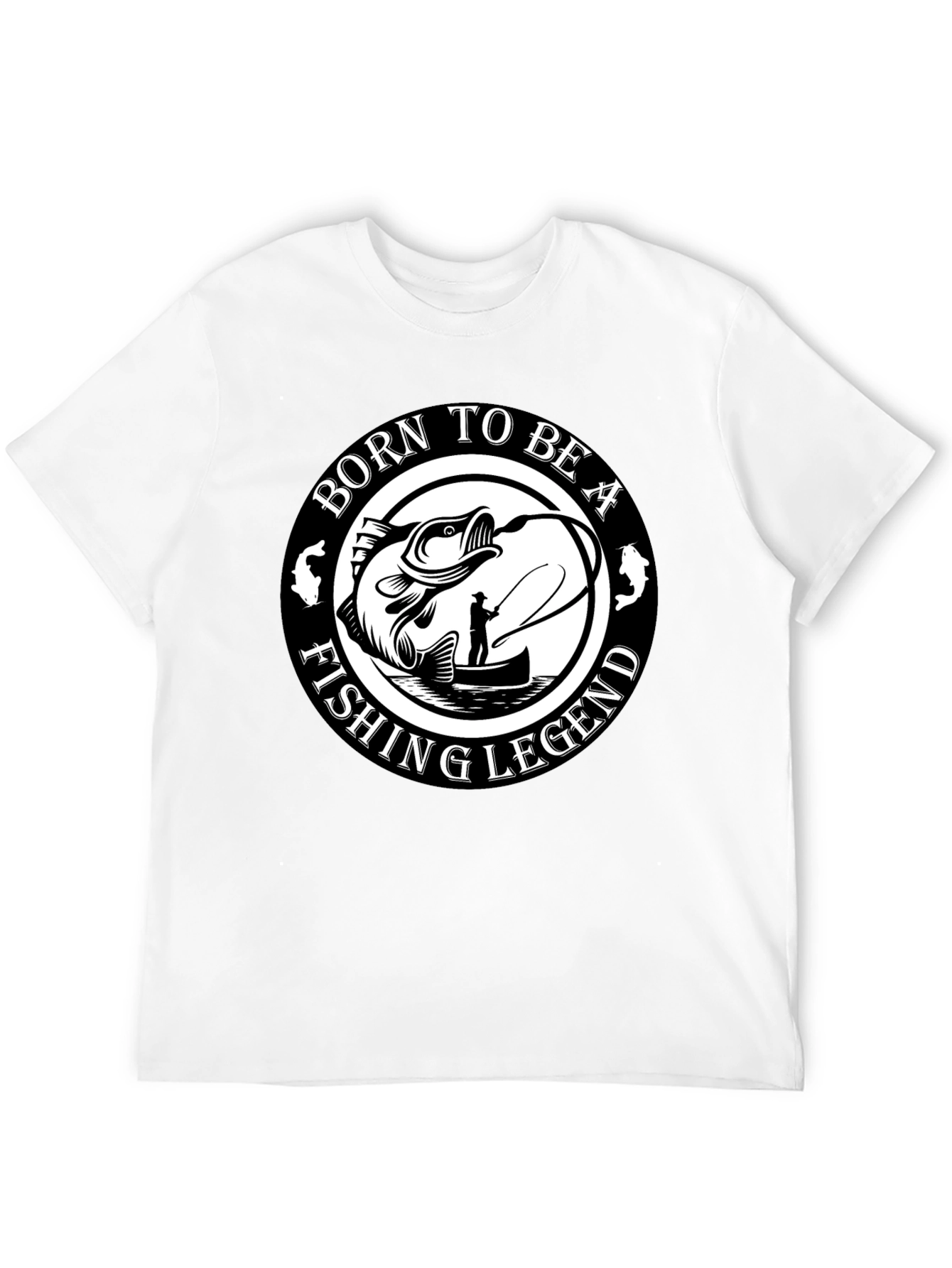 Born To Be A Fishing Legend Black T-Shirt
