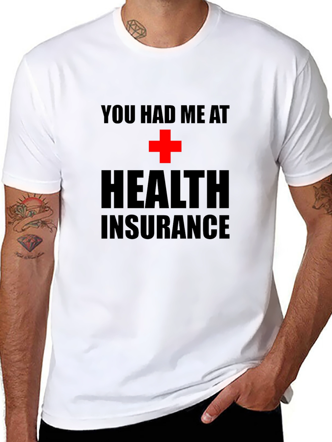 You Had Me at Health Insurance Black T-Shirt