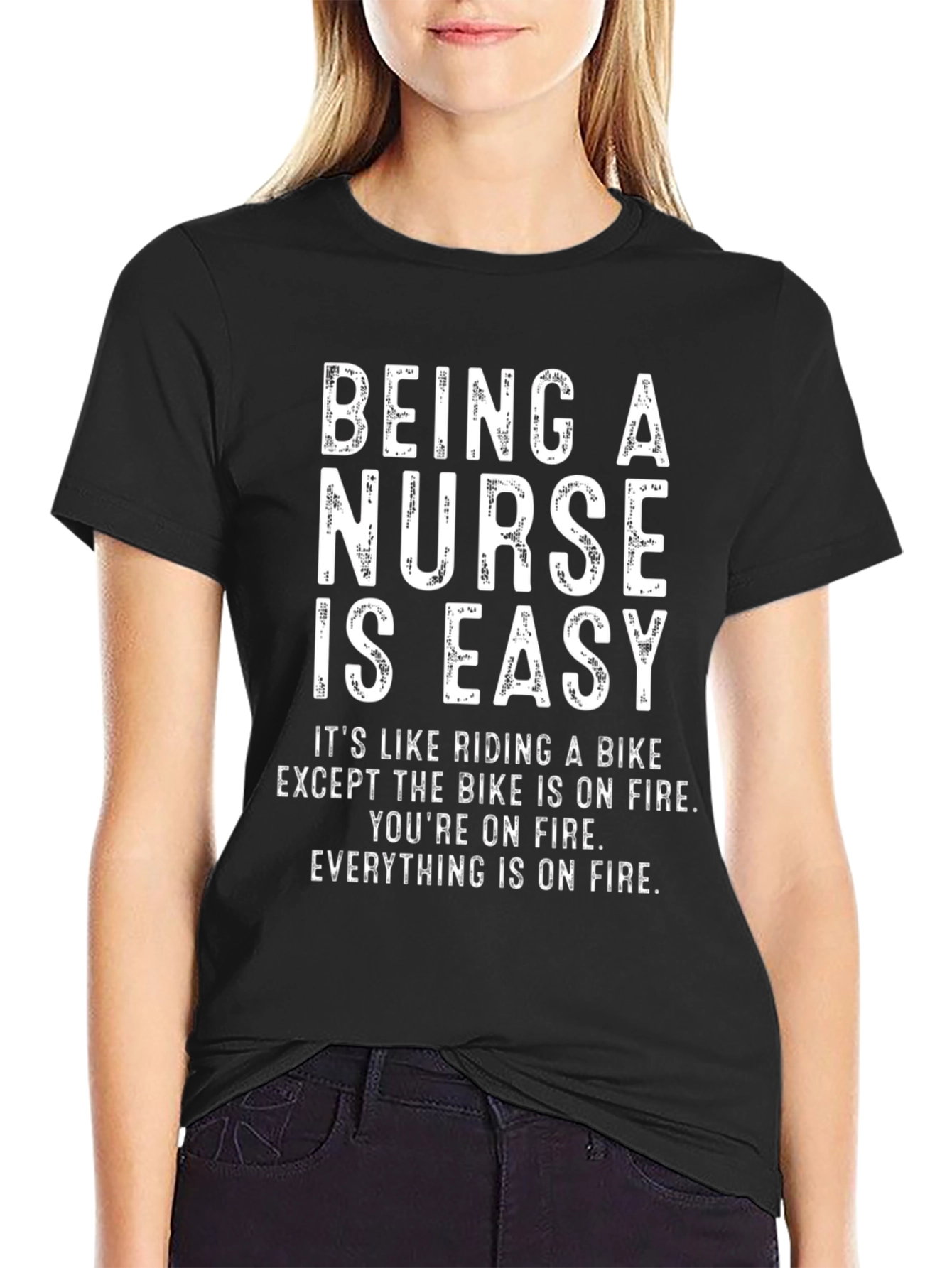 Funny Nurse T-Shirt - Being A Nurse Is Easy