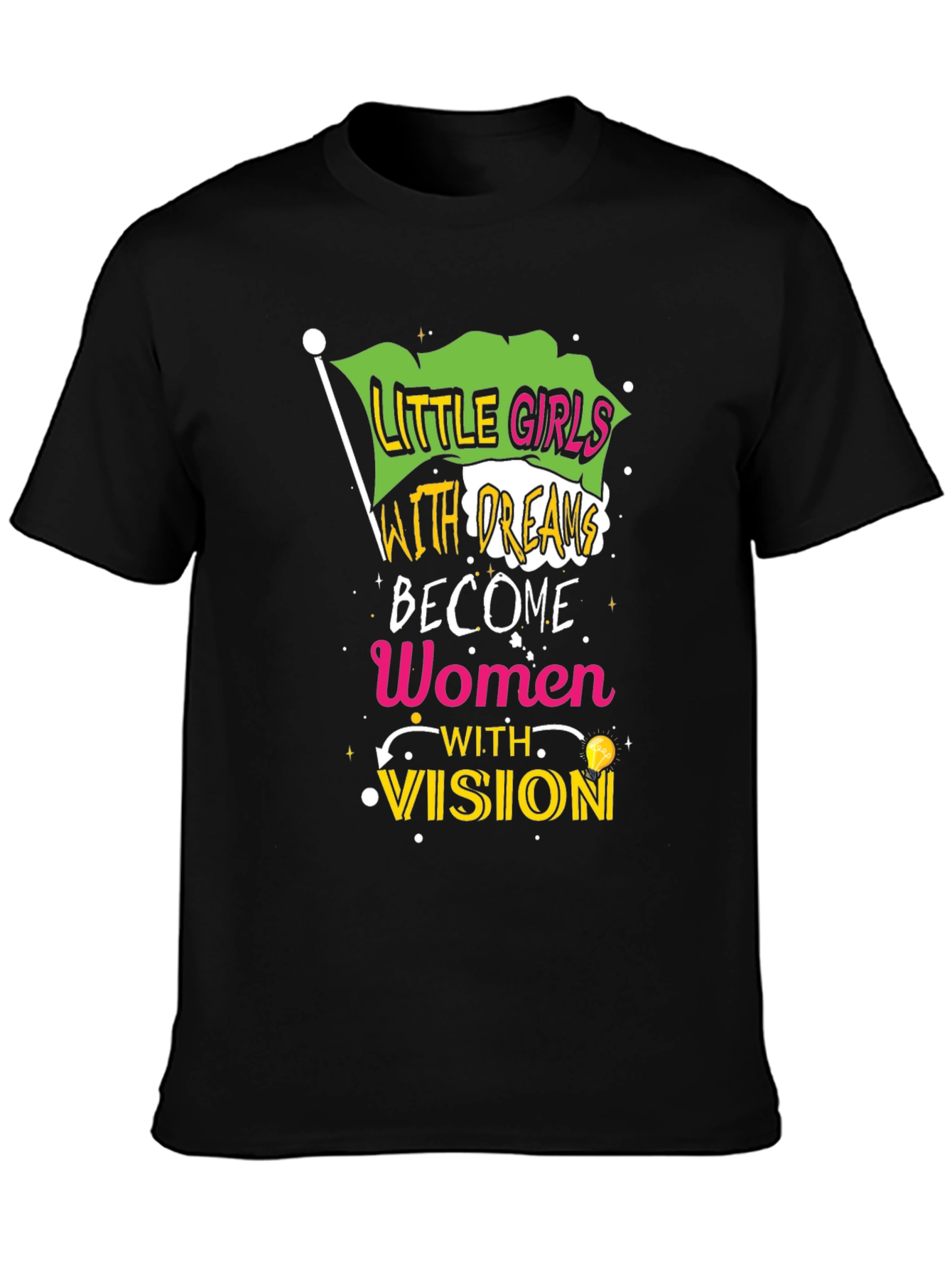Empowering Womens T-Shirt - Little Girls with Dreams