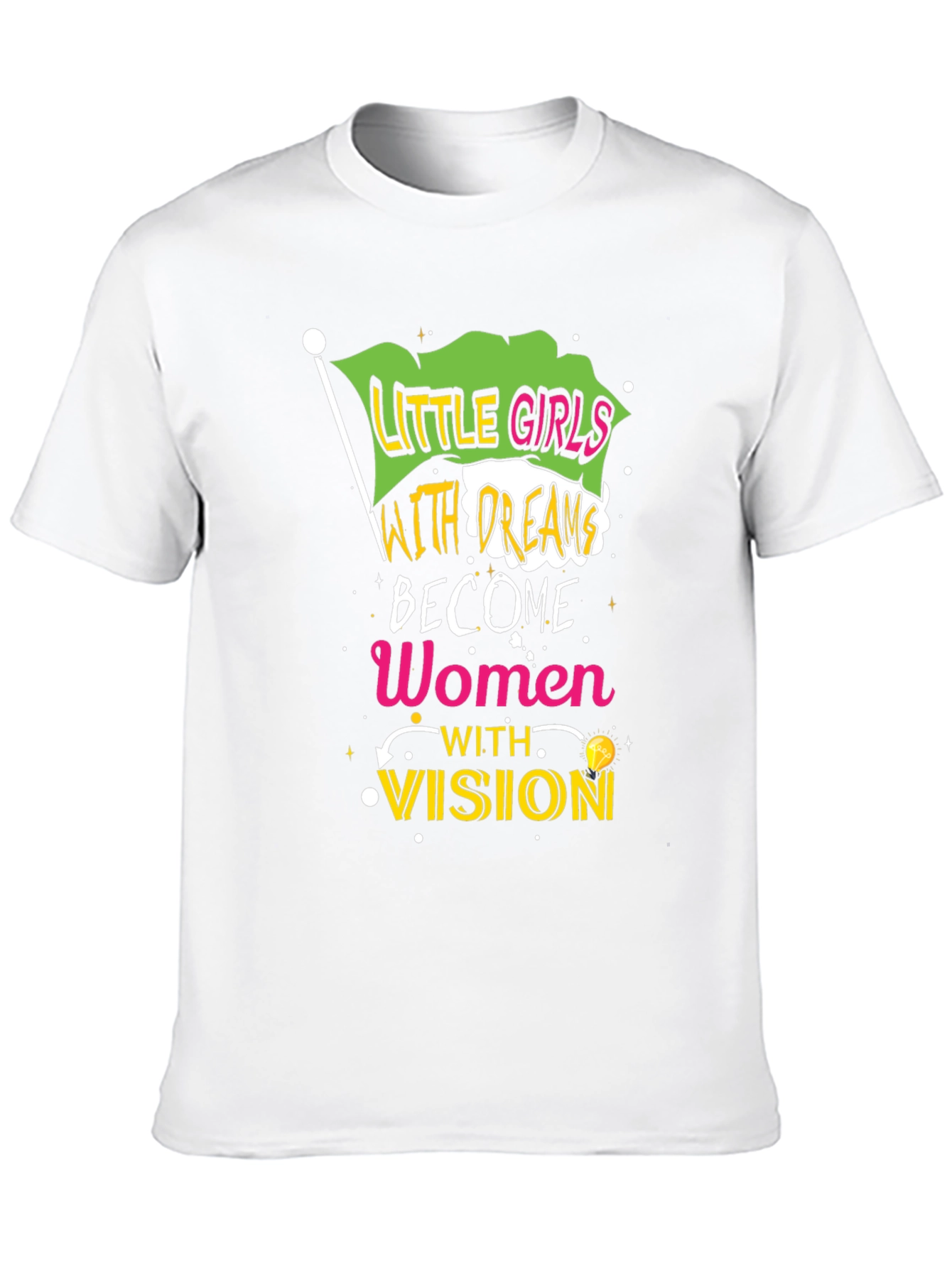 Empowering Womens T-Shirt - Little Girls with Dreams