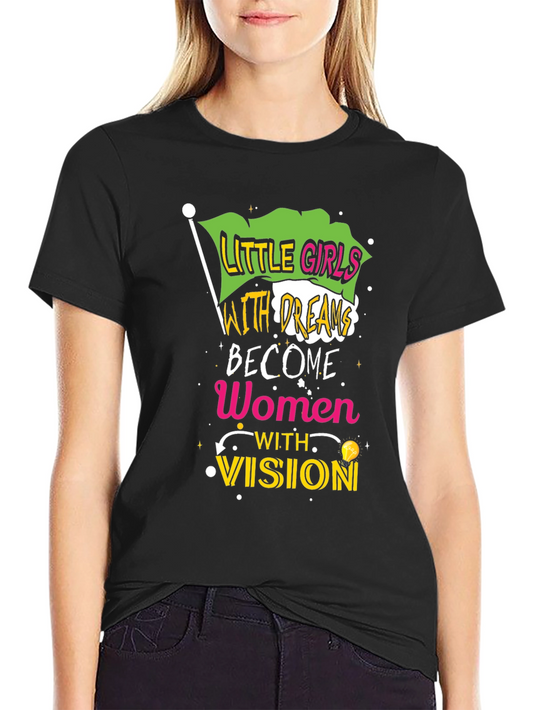Empowering Womens T-Shirt - Little Girls with Dreams