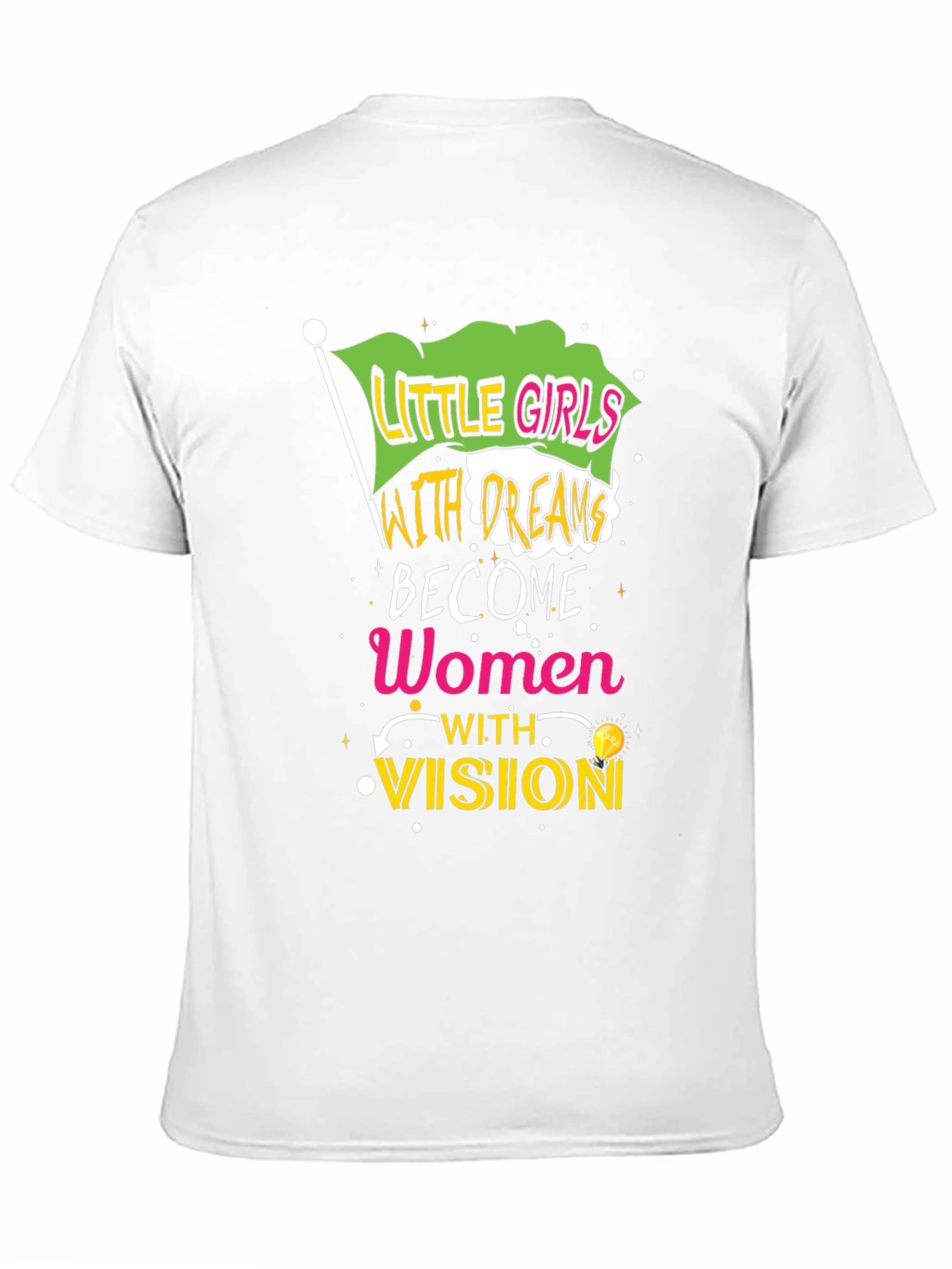 Empowering Womens T-Shirt - Little Girls with Dreams