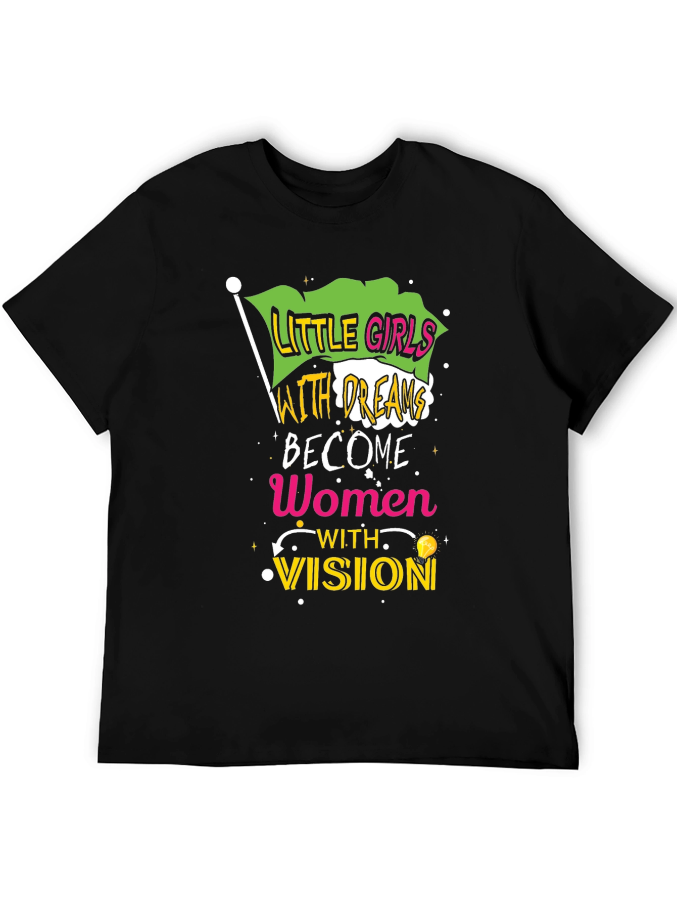 Empowering Womens T-Shirt - Little Girls with Dreams