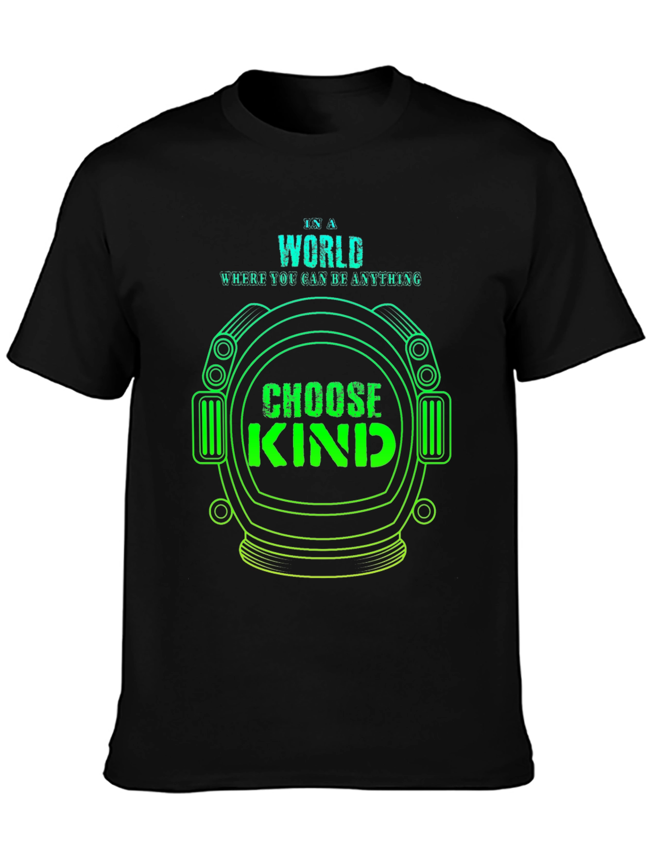 Choose Kind T-Shirt - Astronaut Helmet Design