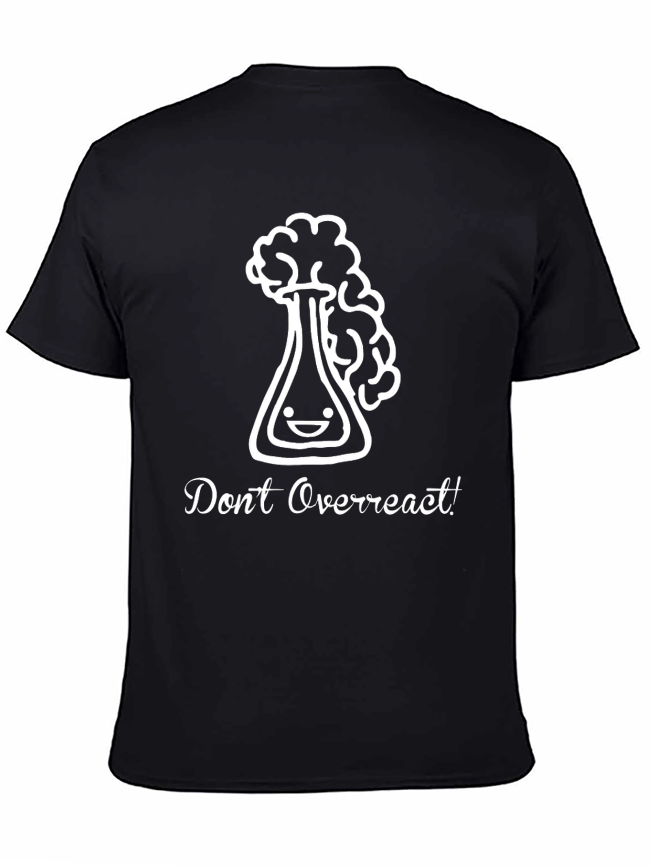 Dont Overreact! Science T-Shirt