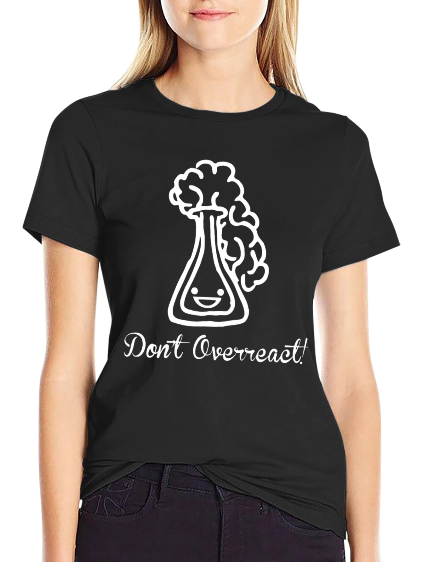 Dont Overreact! Science T-Shirt