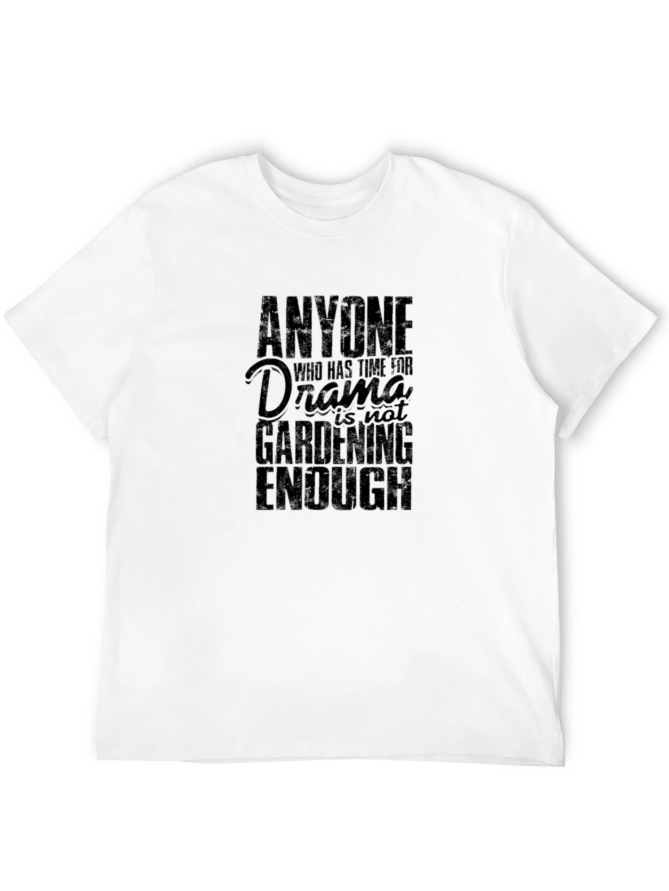 Gardening Humor T-Shirt
