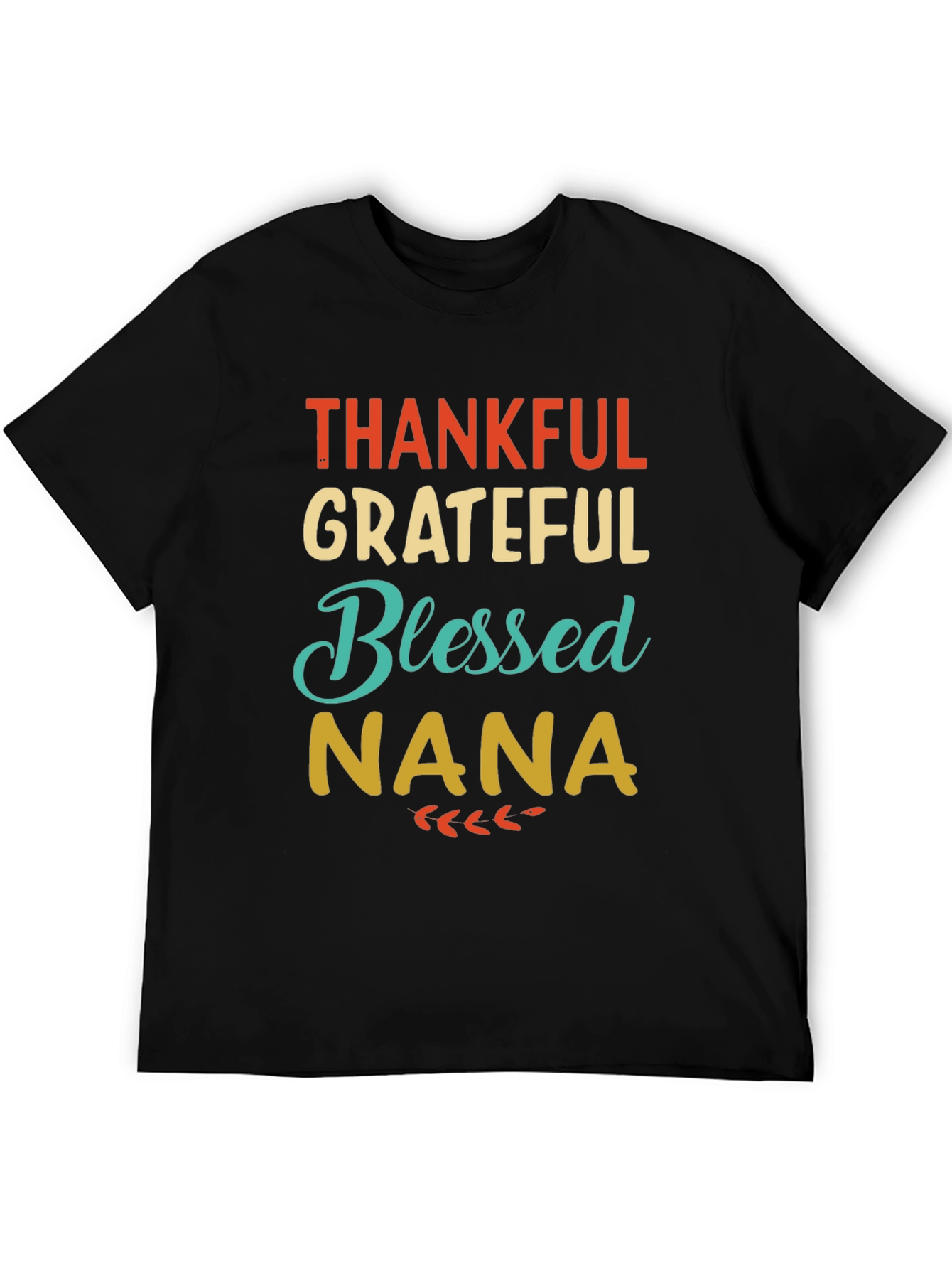 Thankful Grateful Blessed Nana T-Shirt