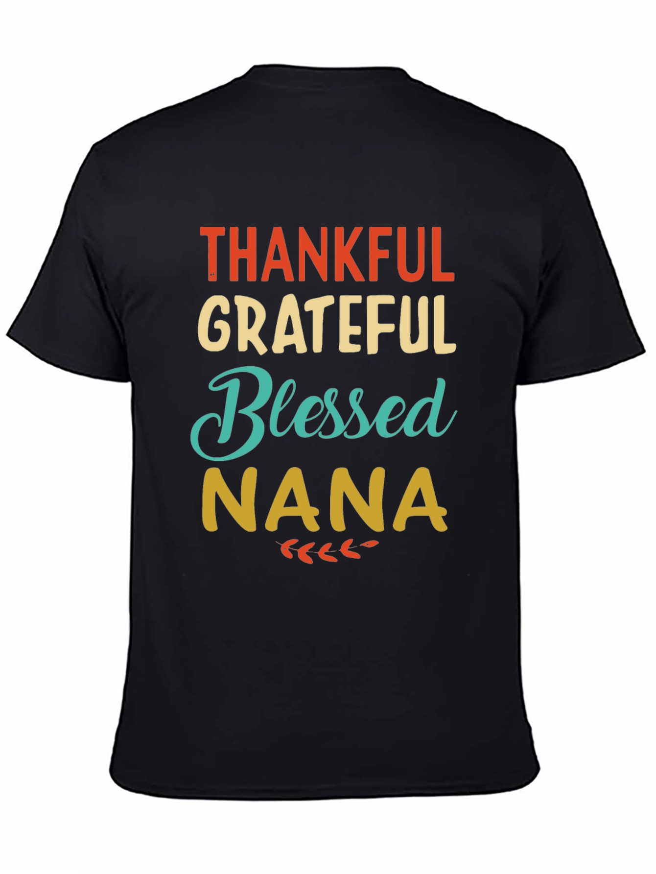 Thankful Grateful Blessed Nana T-Shirt