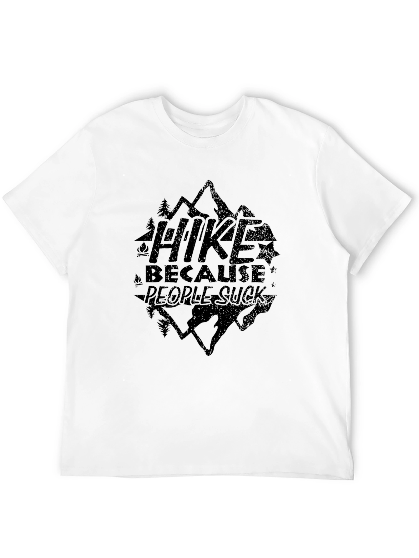 Hike Because People Suck Graphic T-Shirt