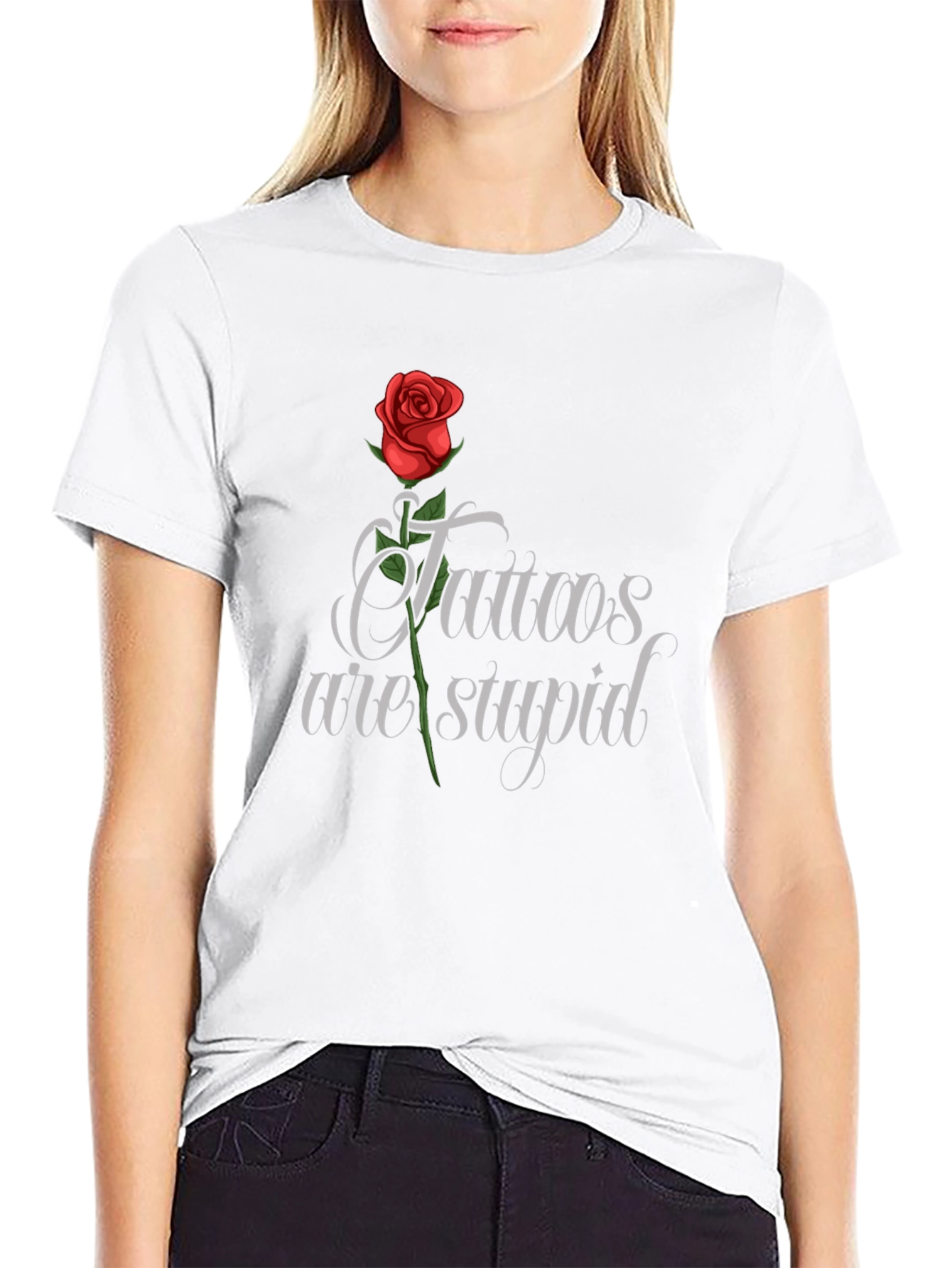 Tattoos Are Stupid T-Shirt