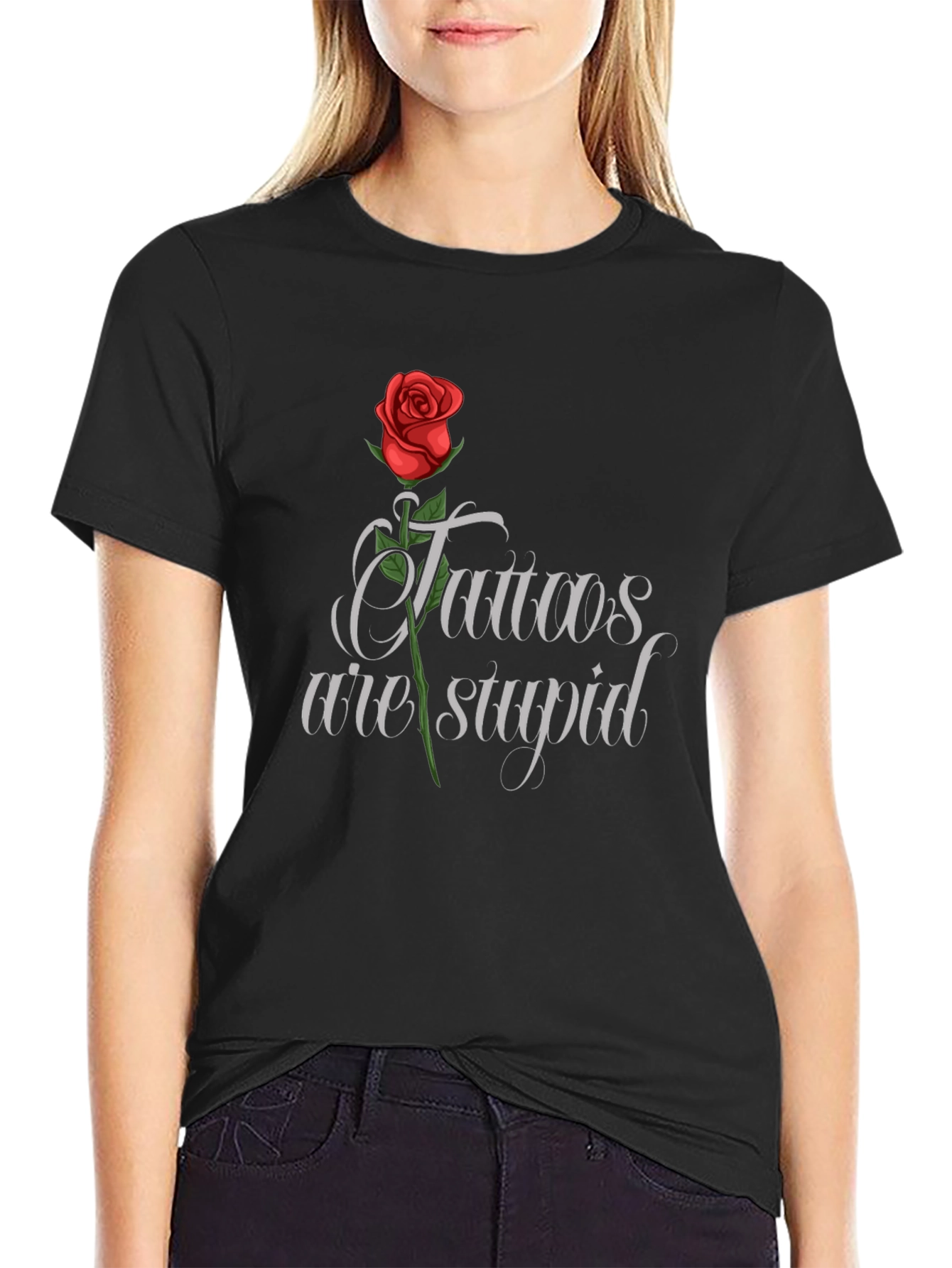 Tattoos Are Stupid T-Shirt
