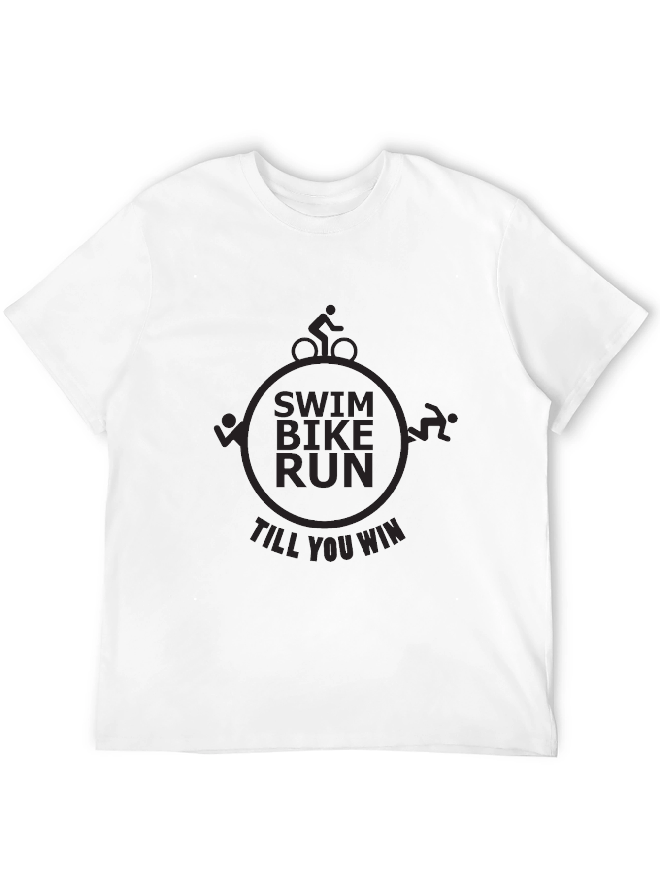 Swim Bike Run Triathlon T-Shirt - Till You Win!