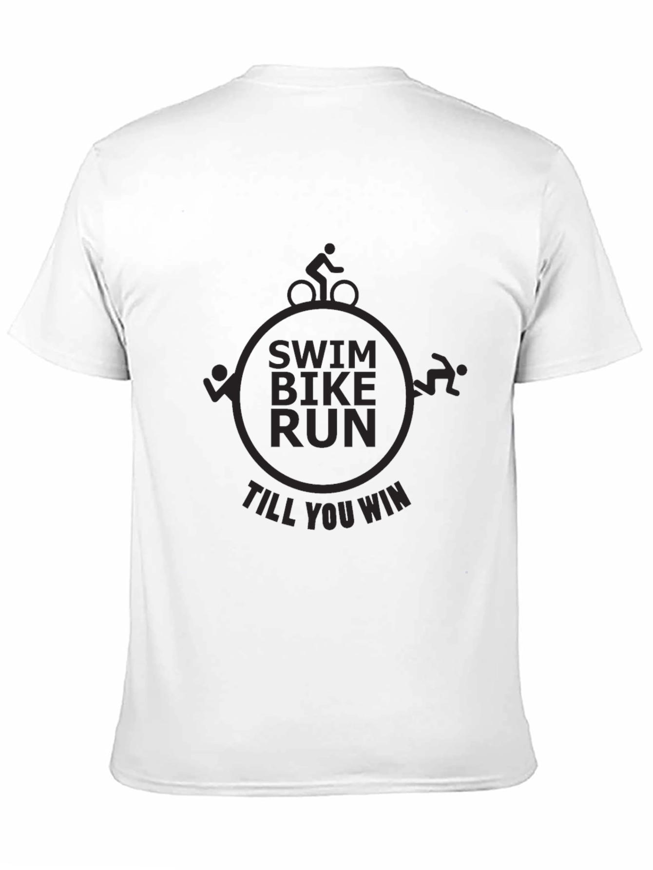 Swim Bike Run Triathlon T-Shirt - Till You Win!