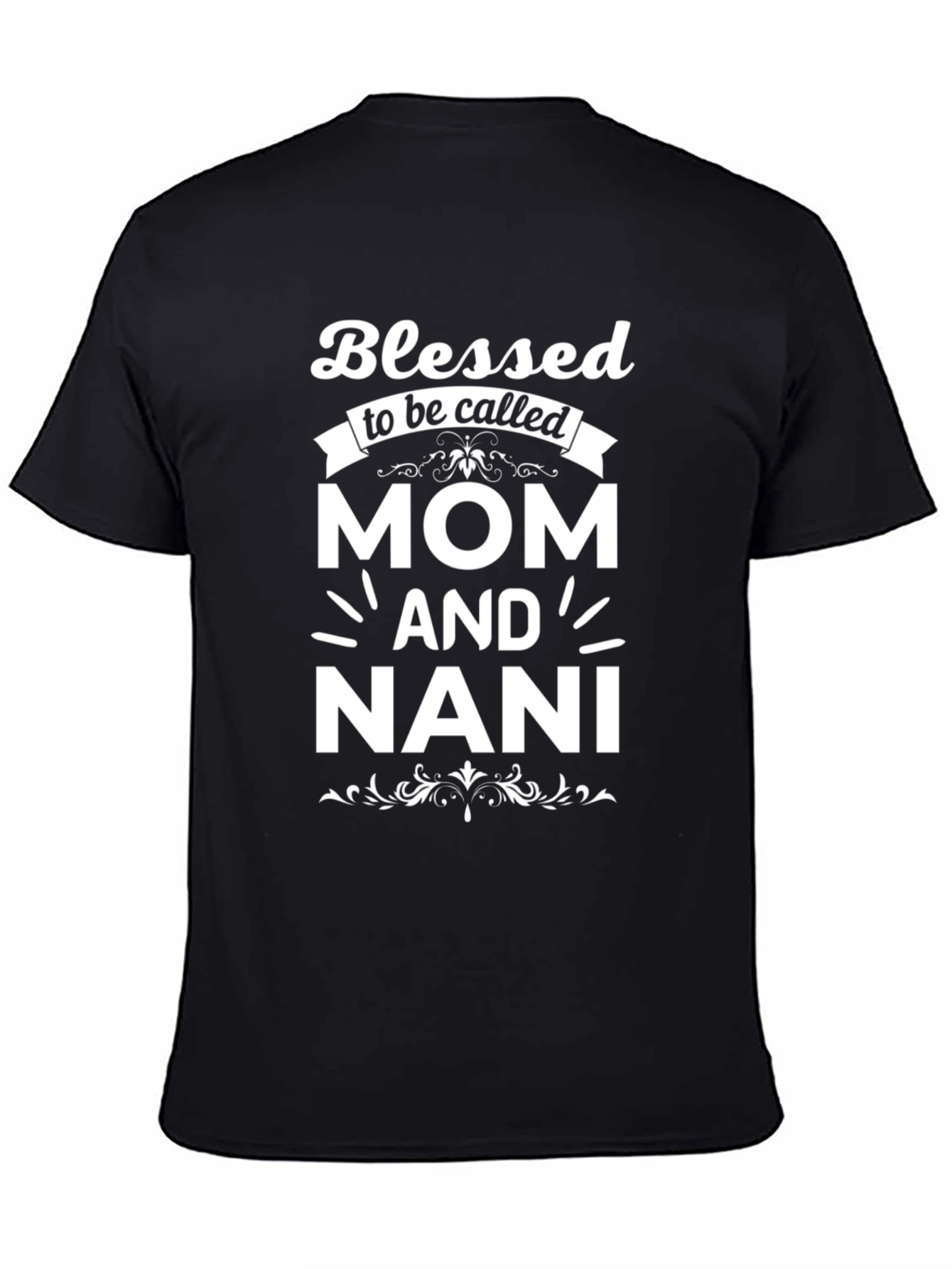 Blessed Mom and Nani T-Shirt - Unisex