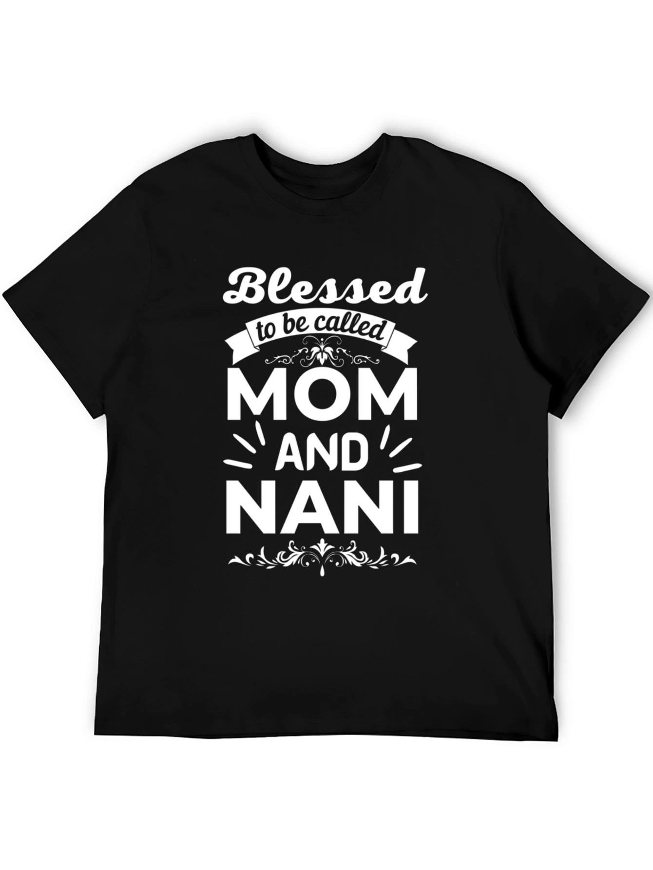 Blessed Mom and Nani T-Shirt - Unisex