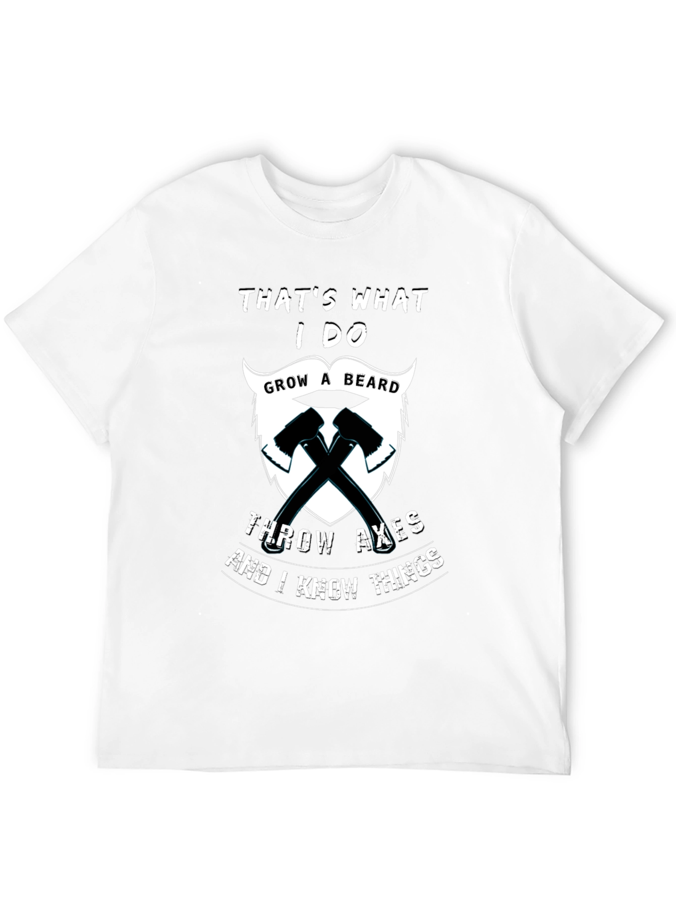 Humorous Grow a Beard Throw Axes Graphic T-Shirt