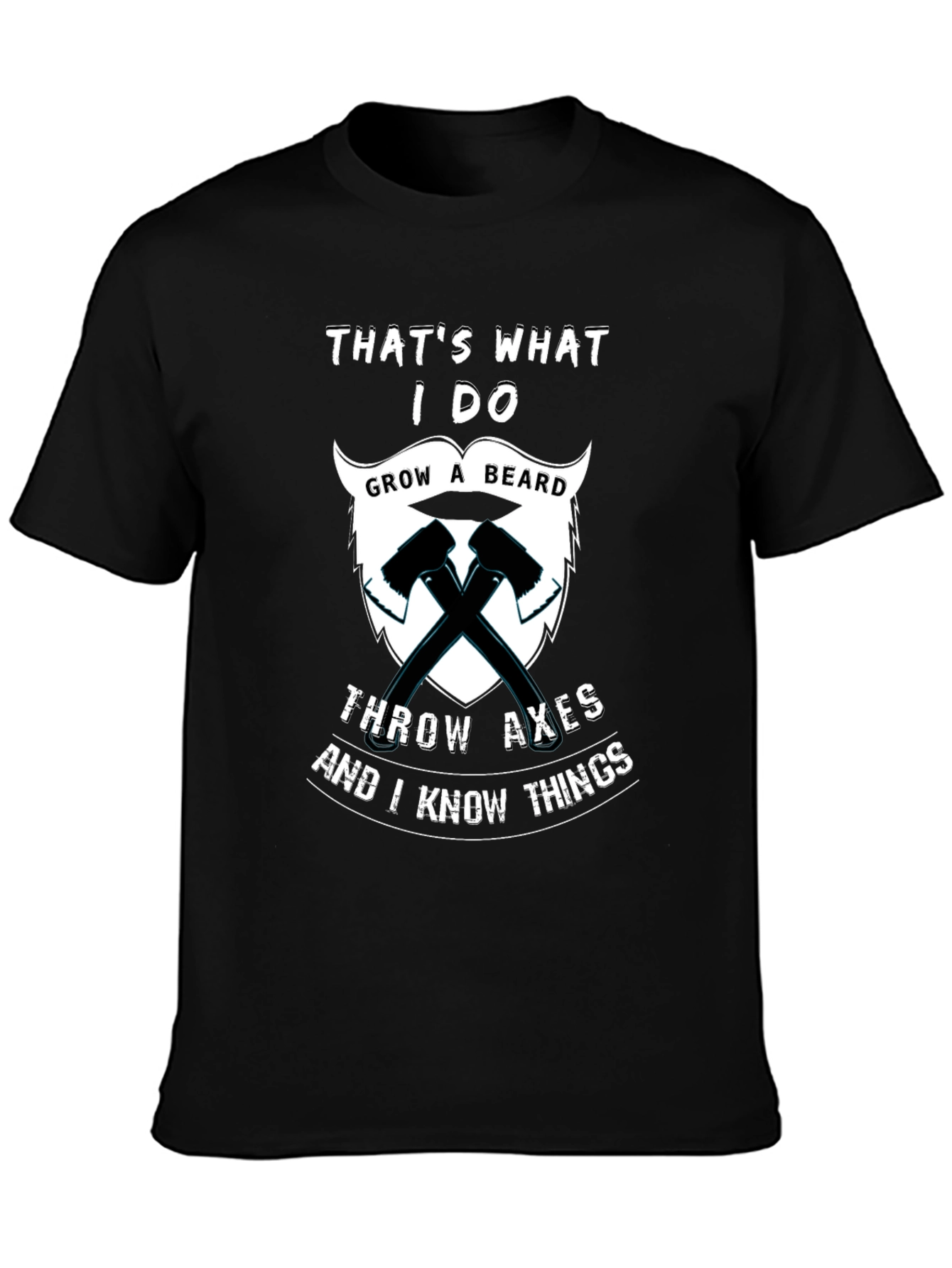 Humorous Grow a Beard Throw Axes Graphic T-Shirt