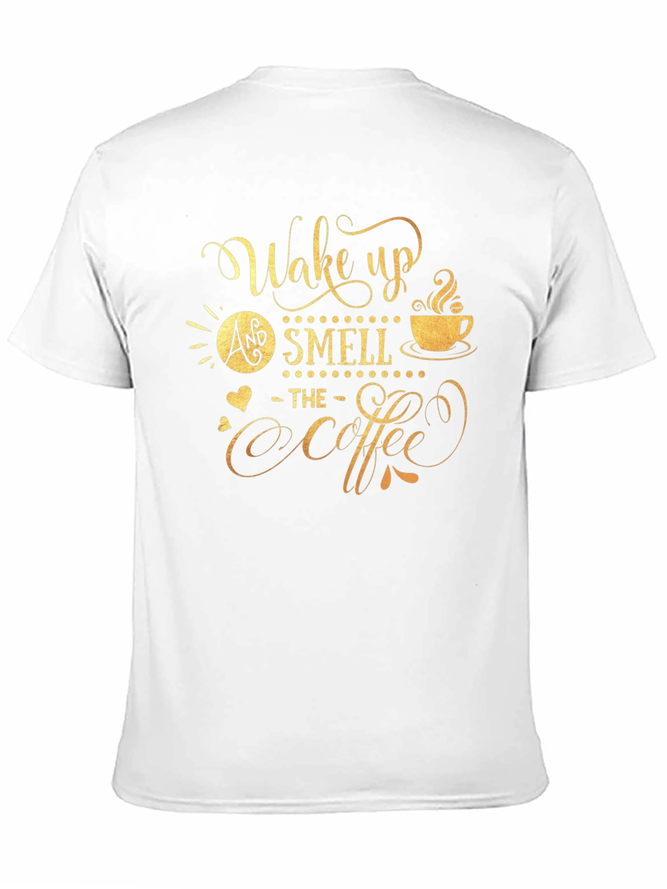 Wake Up and Smell the Coffee Graphic Tee