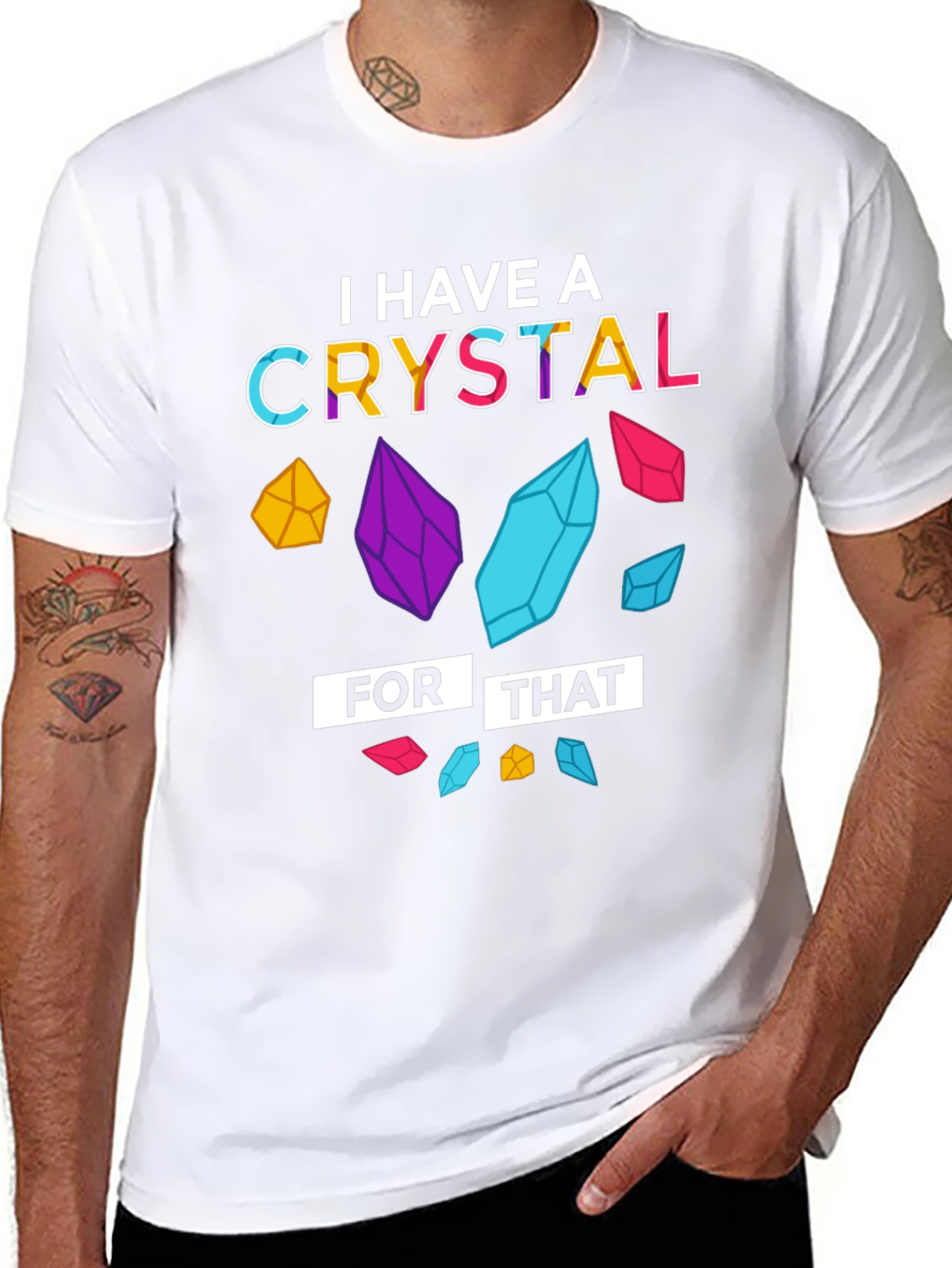 I Have a Crystal For That T-Shirt