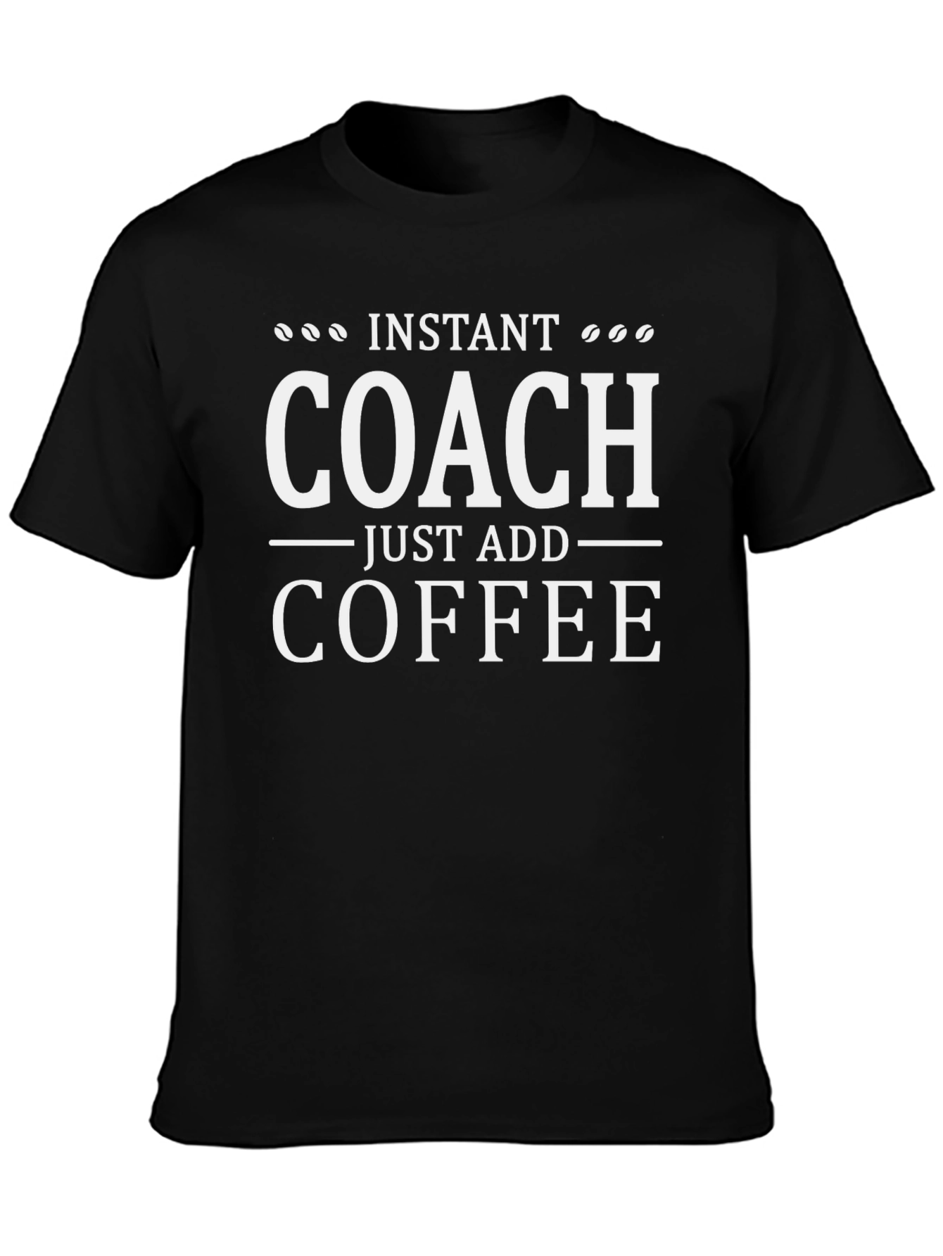 Instant Coach Coffee T-Shirt