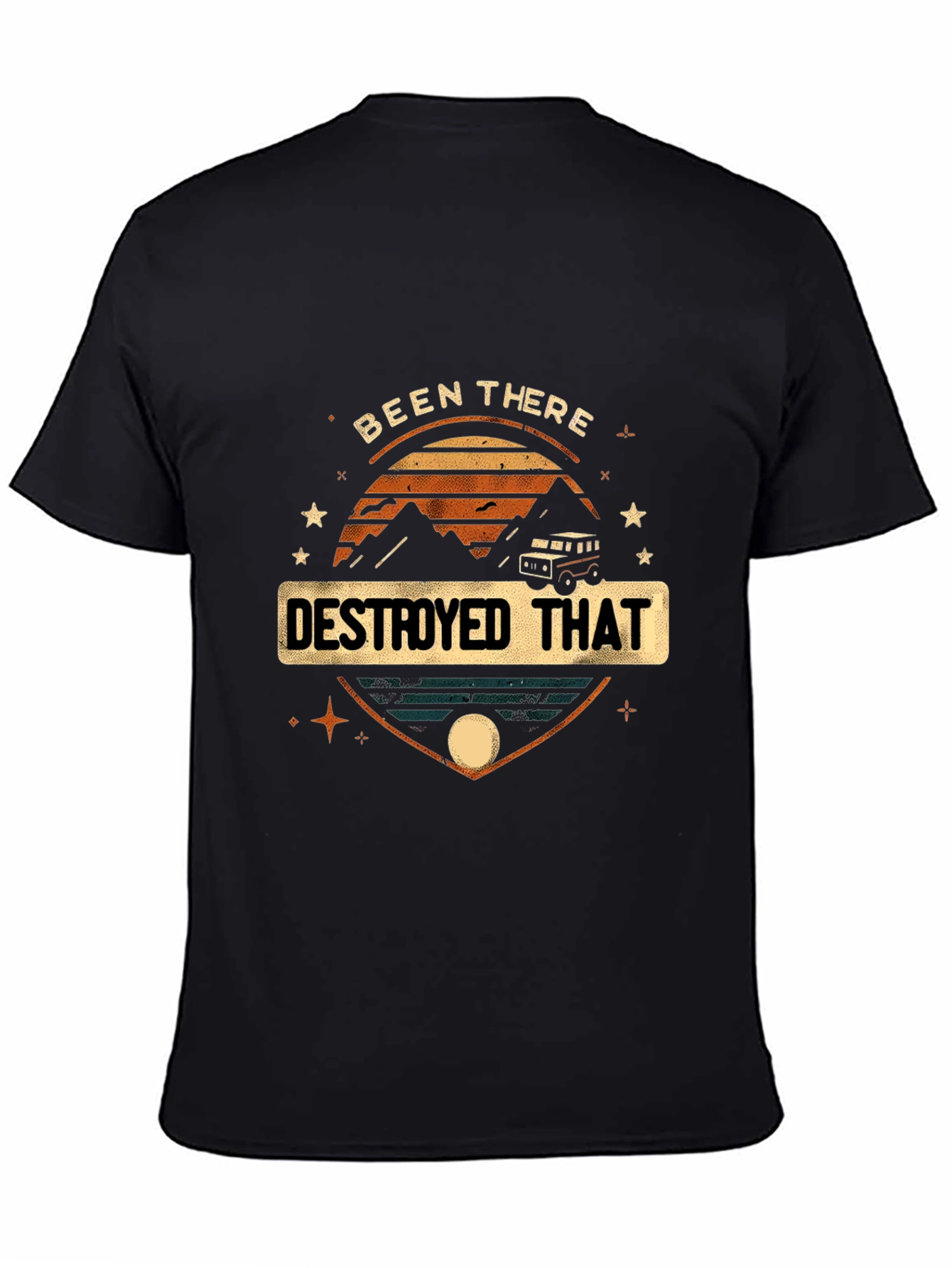 Been There Destroyed That Graphic Tee