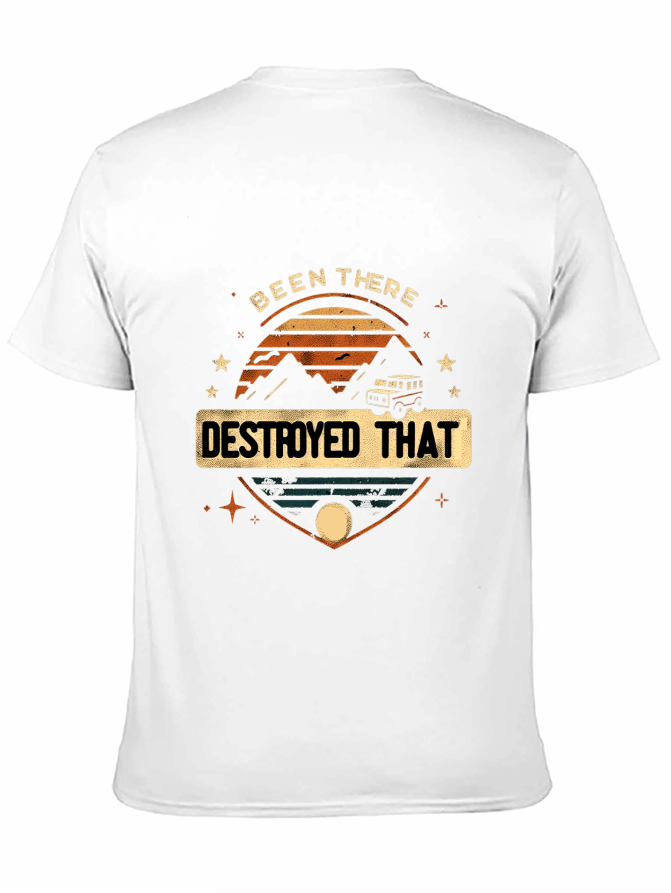 Been There Destroyed That Graphic Tee