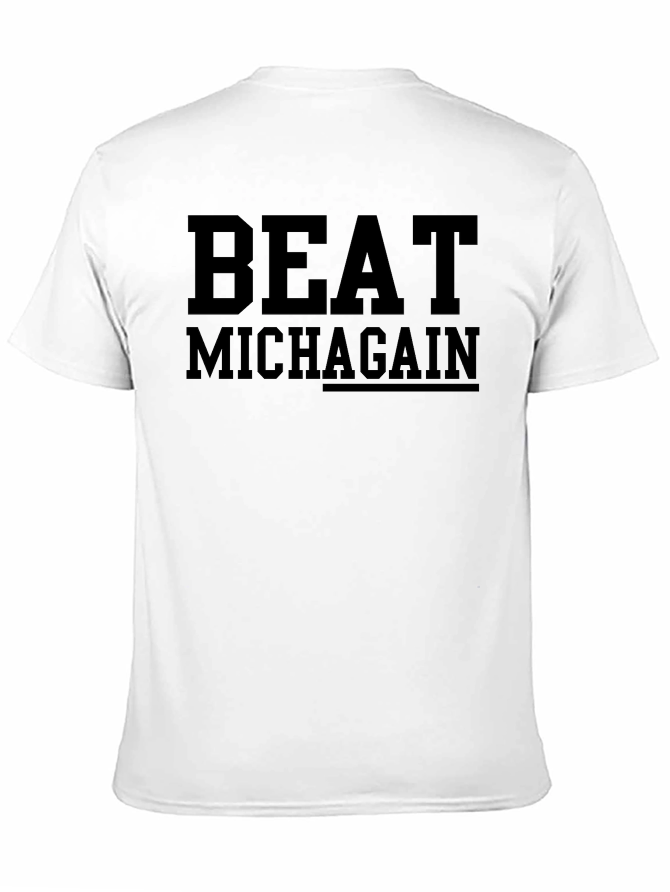 Beat Michagain T-Shirt - Game Day Apparel