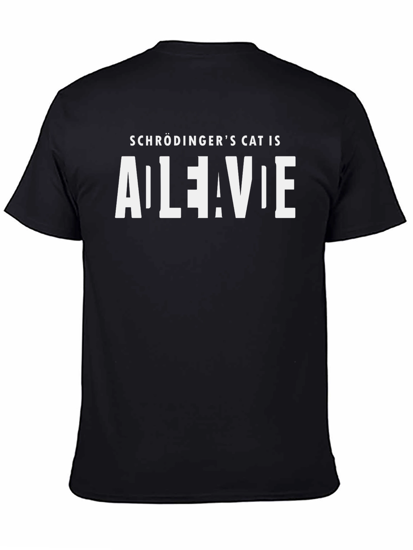 Schrödingers Cat T-Shirt - Both Dead and Alive!