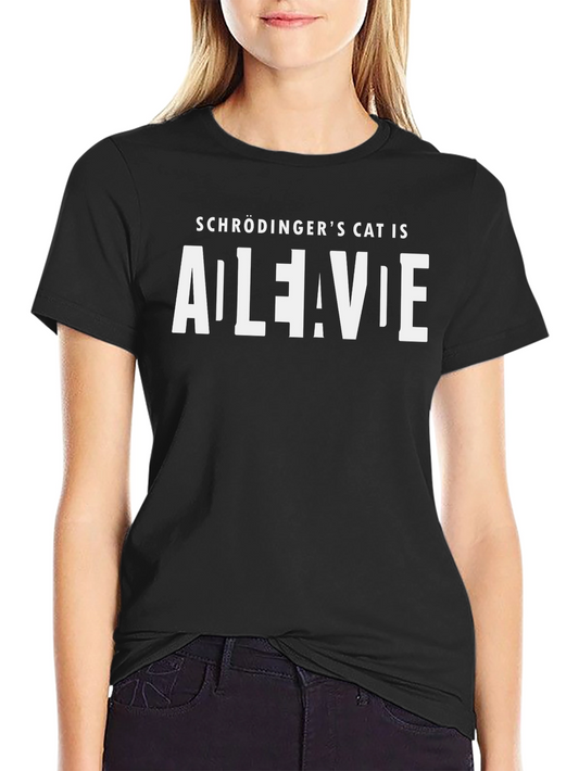 Schrödingers Cat T-Shirt - Both Dead and Alive!
