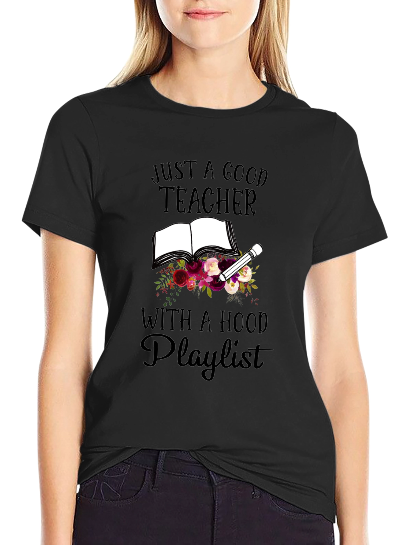 Good Teacher Hood Playlist T-Shirt