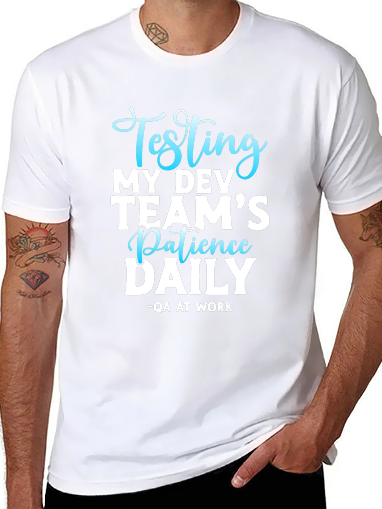 Testing My Dev Teams Patience Daily T-Shirt