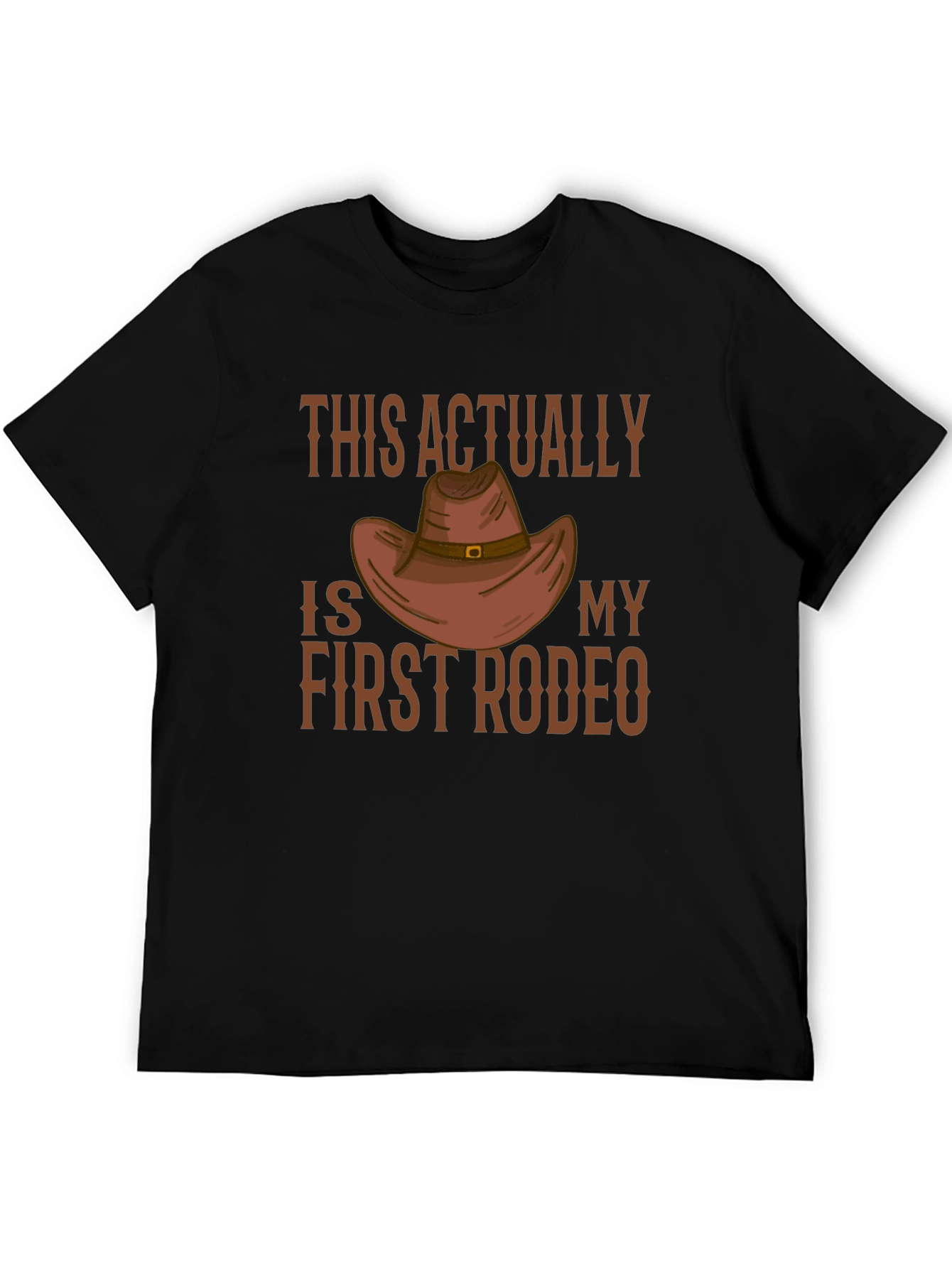 This Is Actually My First Rodeo Cowboy Hat T-Shirt