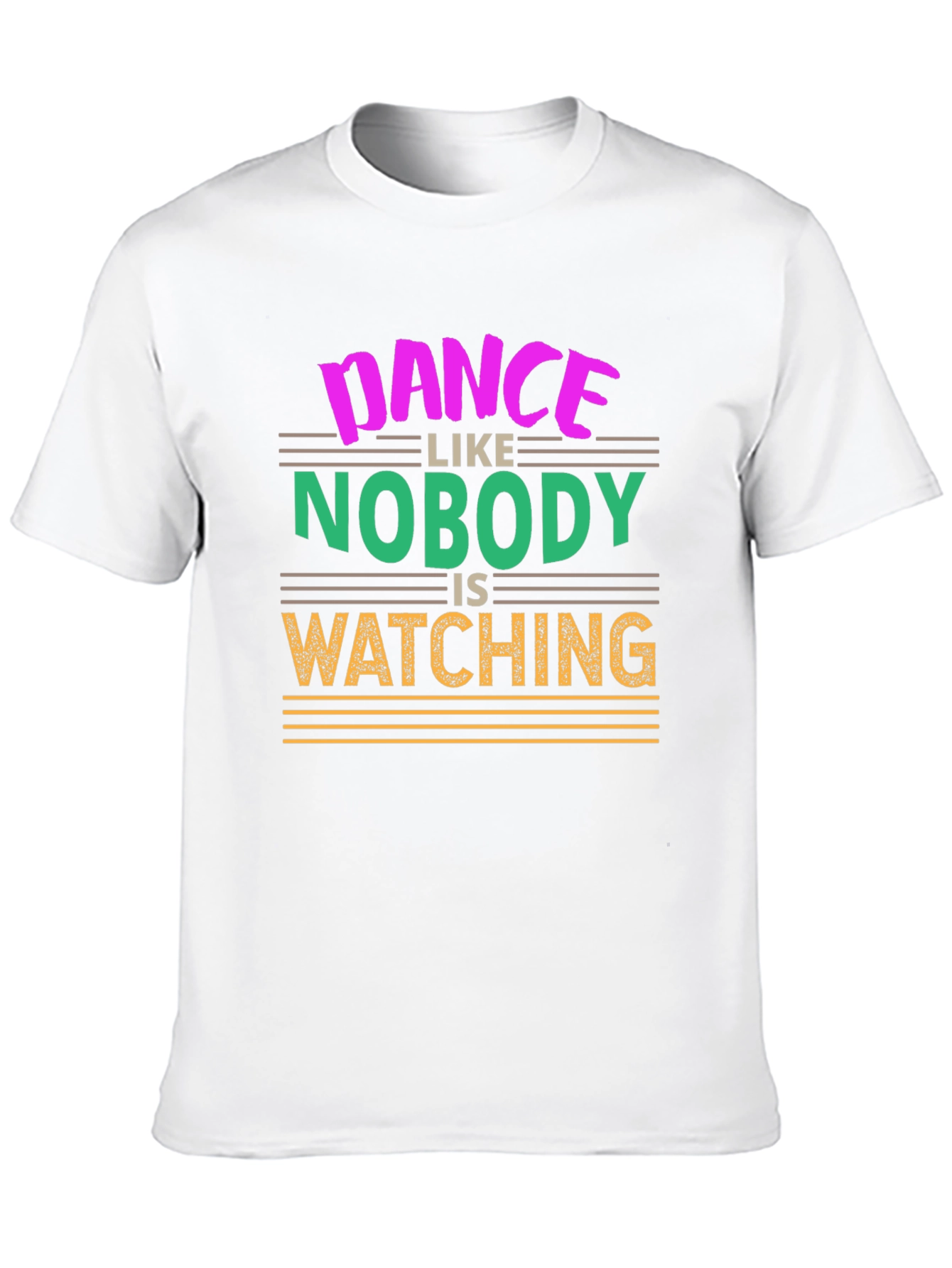 Dance Like Nobodys Watching Graphic T-Shirt