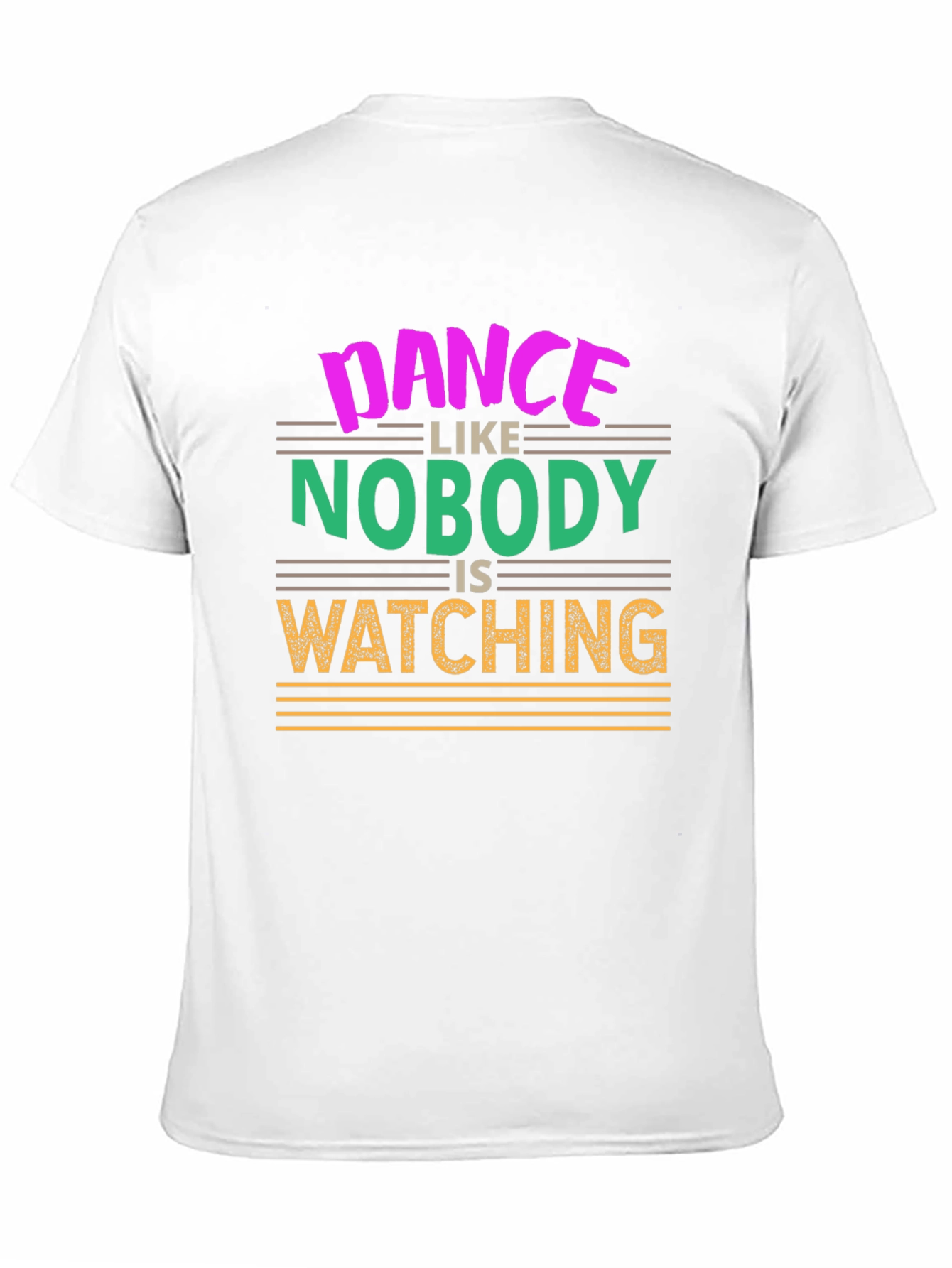 Dance Like Nobodys Watching Graphic T-Shirt