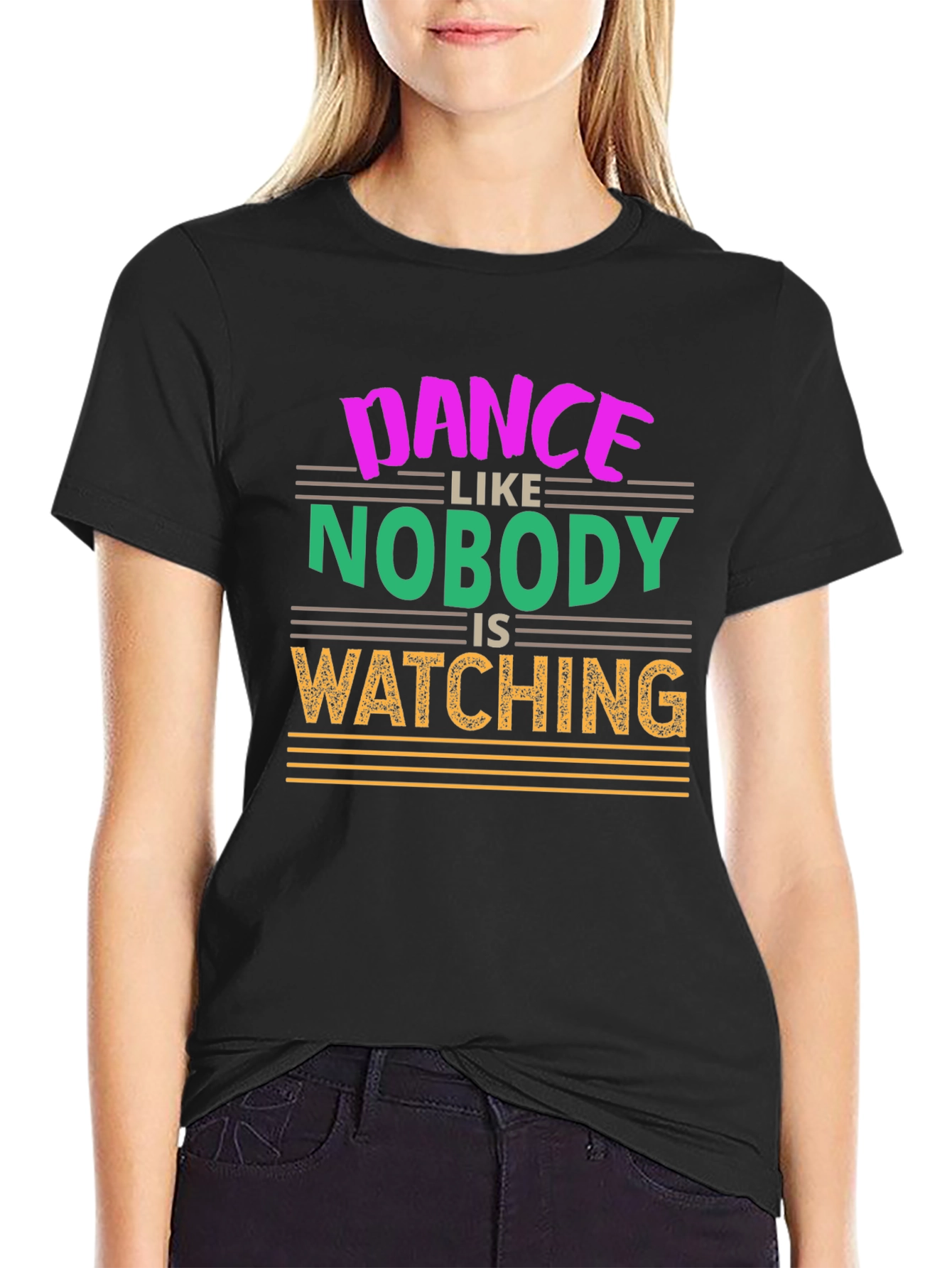Dance Like Nobodys Watching Graphic T-Shirt