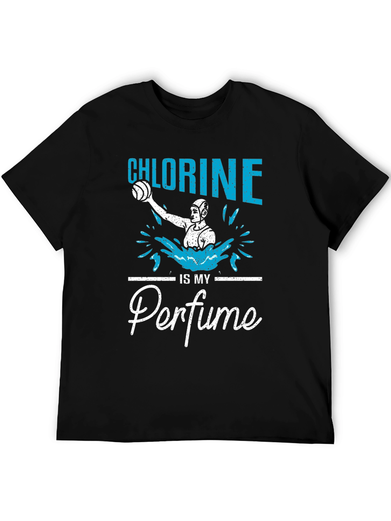 Chlorine is My Perfume T-Shirt Water Polo Player