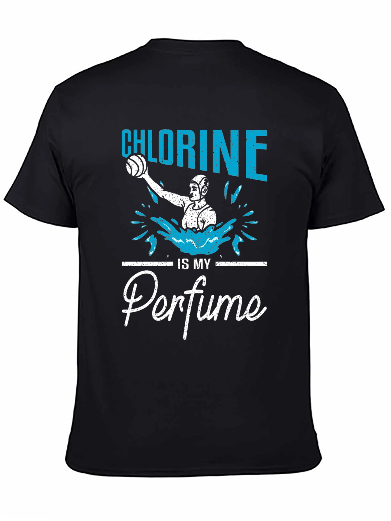 Chlorine is My Perfume T-Shirt Water Polo Player