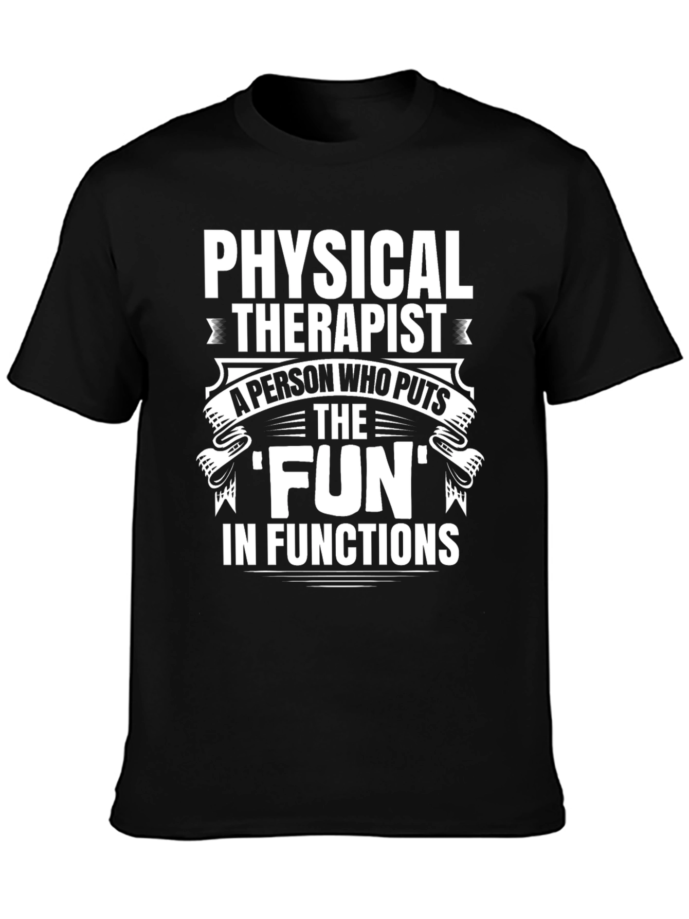 Physical Therapist Fun T-Shirt
