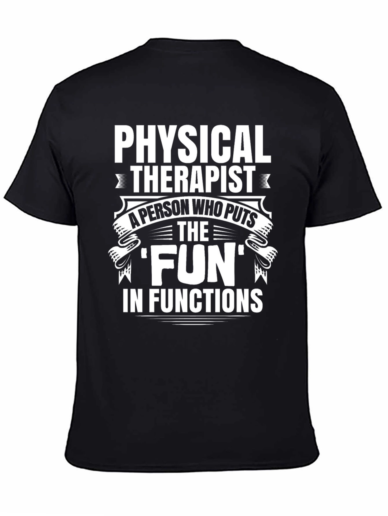 Physical Therapist Fun T-Shirt