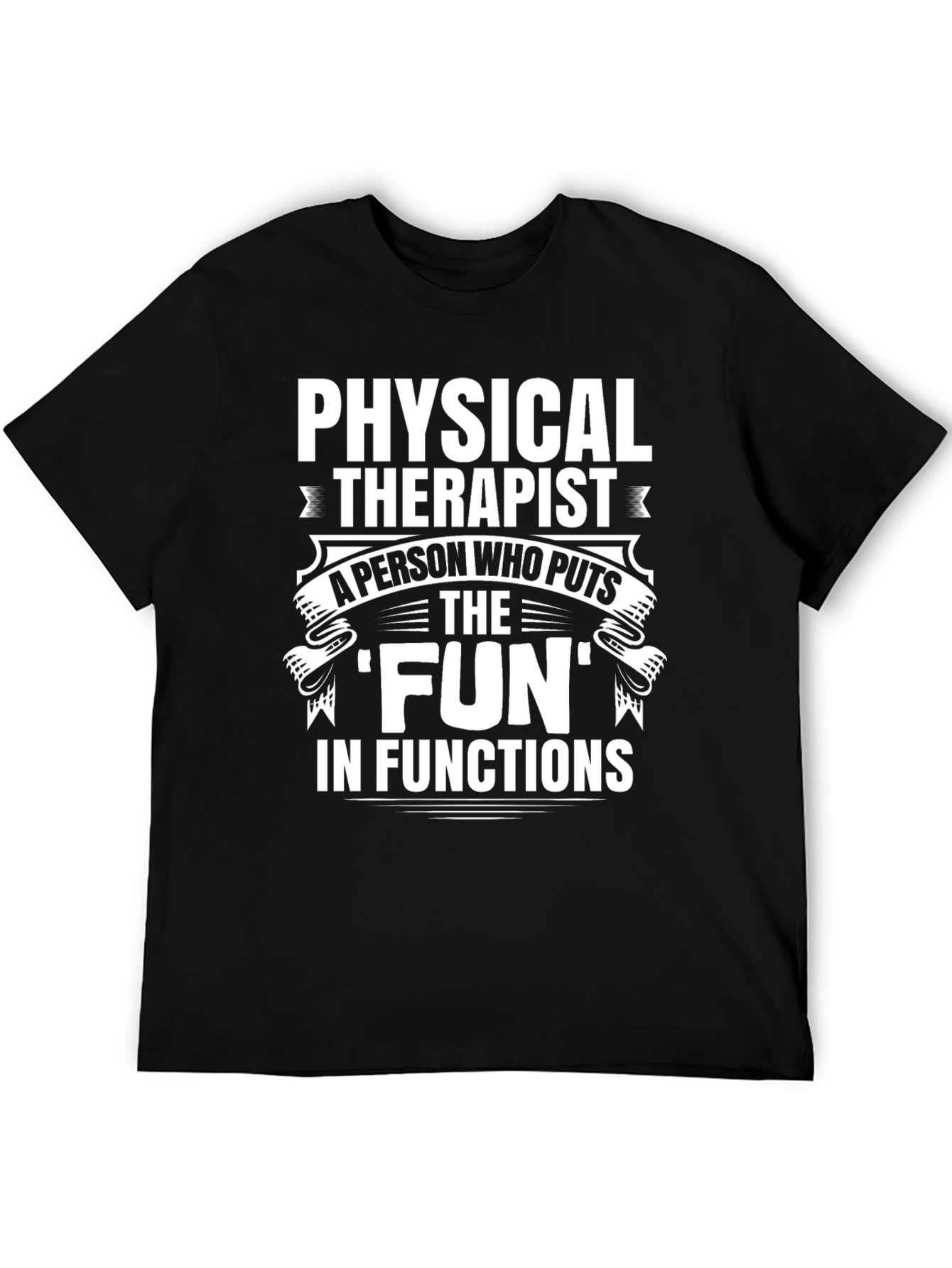 Physical Therapist Fun T-Shirt