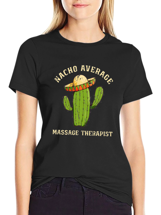 Nacho Average Massage Therapist T-Shirt