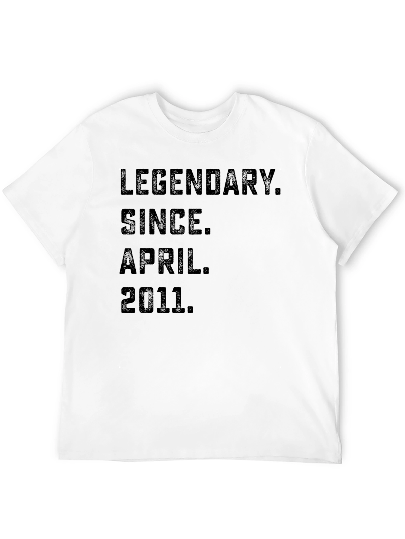 Legendary Since April 2011 T-Shirt