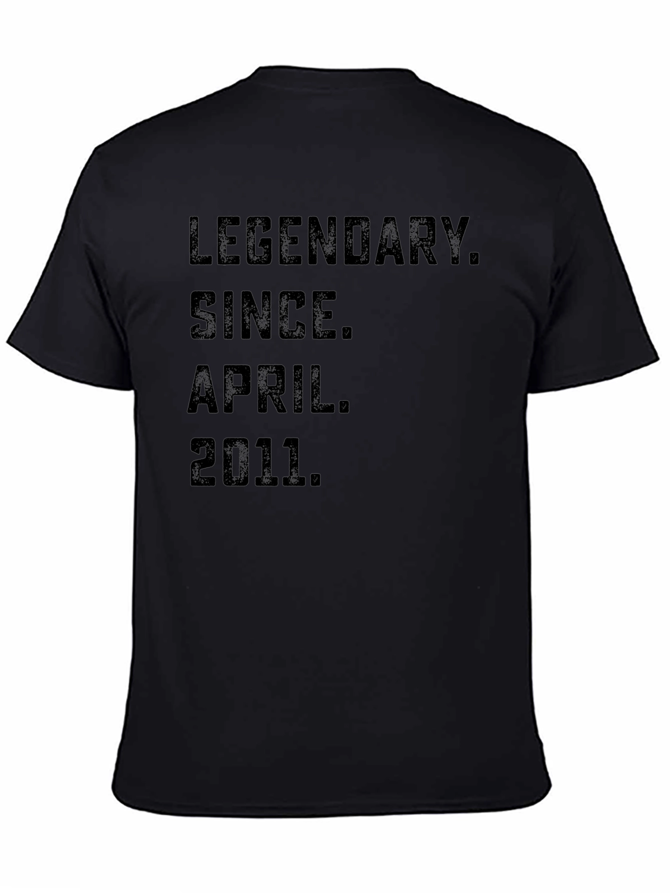 Legendary Since April 2011 T-Shirt