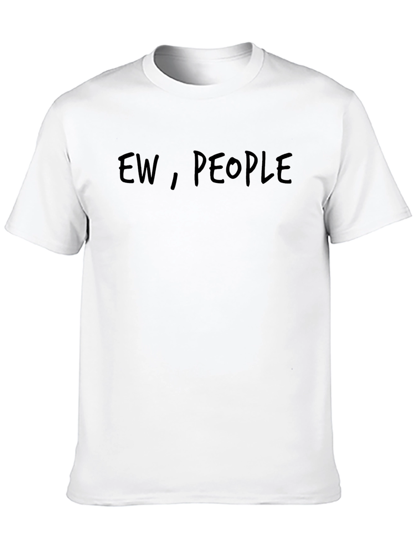 Ew People - Funny Graphic Novelty T-Shirt